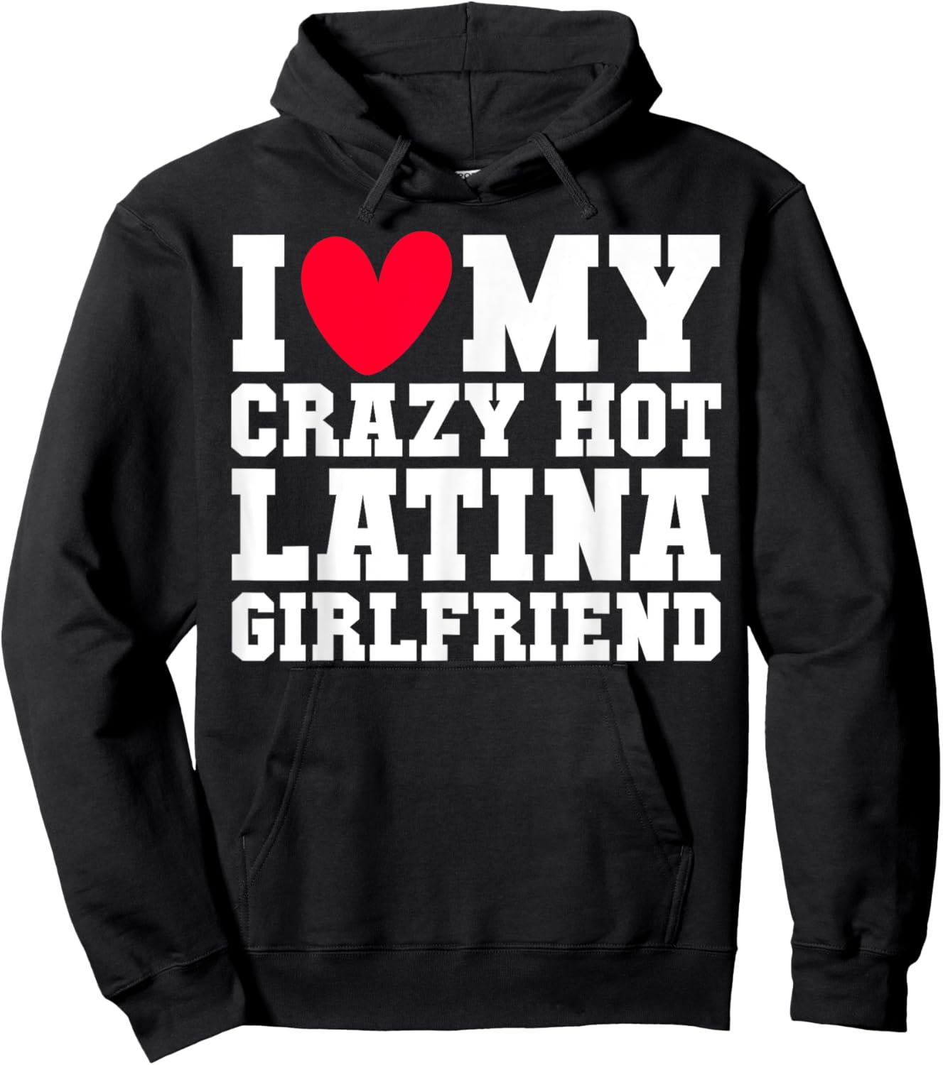 I love my crazy hot Latina Girlfriend Red heart V-day couple Hoodie - Hoodie | Black