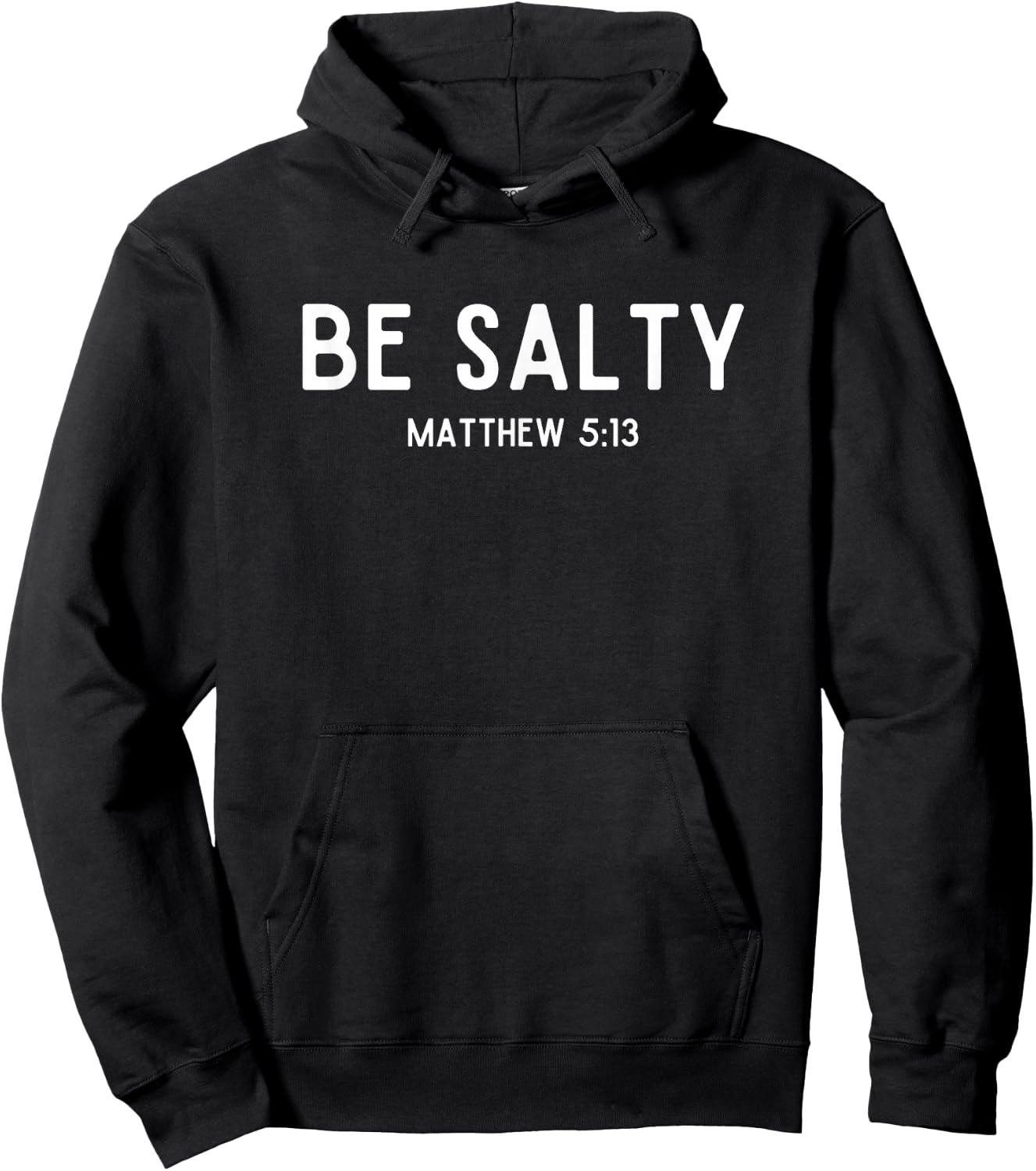 Be Salty Matthew 5:13 Salt of the Earth Bible Verse Easter Hoodie - Hoodie | Black