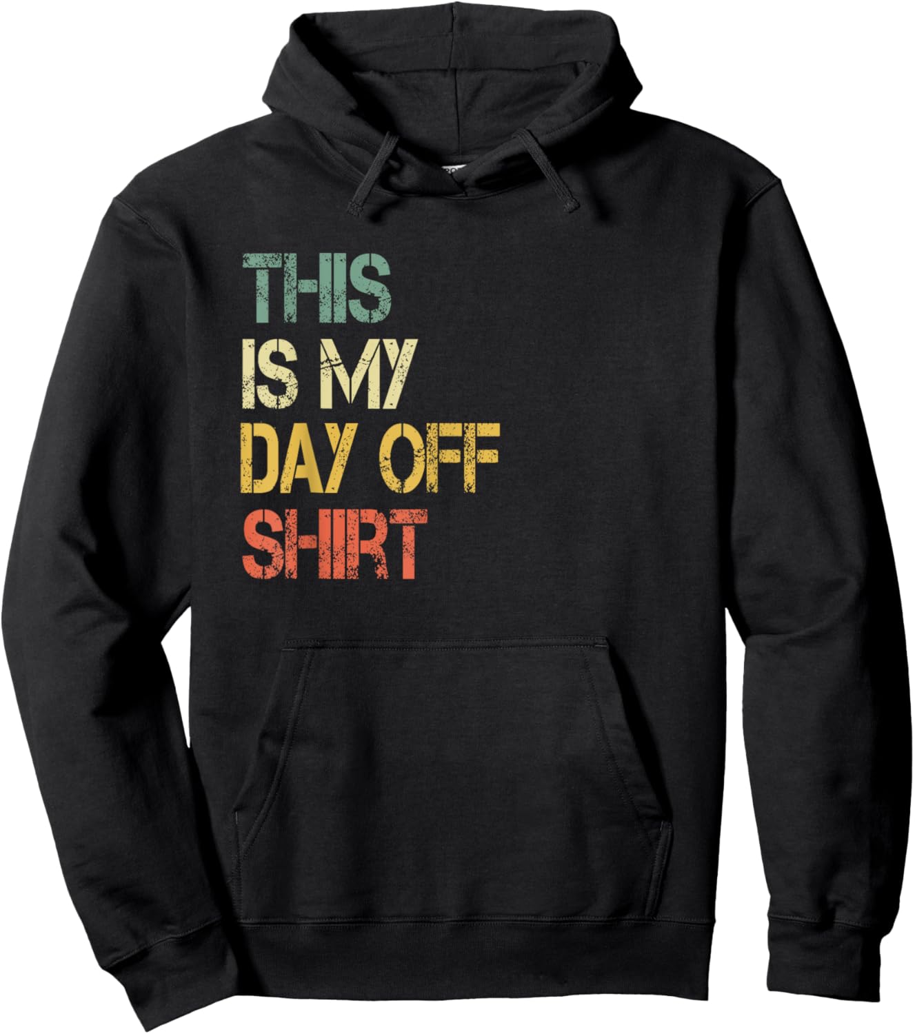 This is My Day Off Shirt Funny Not Working Relaxing Hoodie - Hoodie | Black