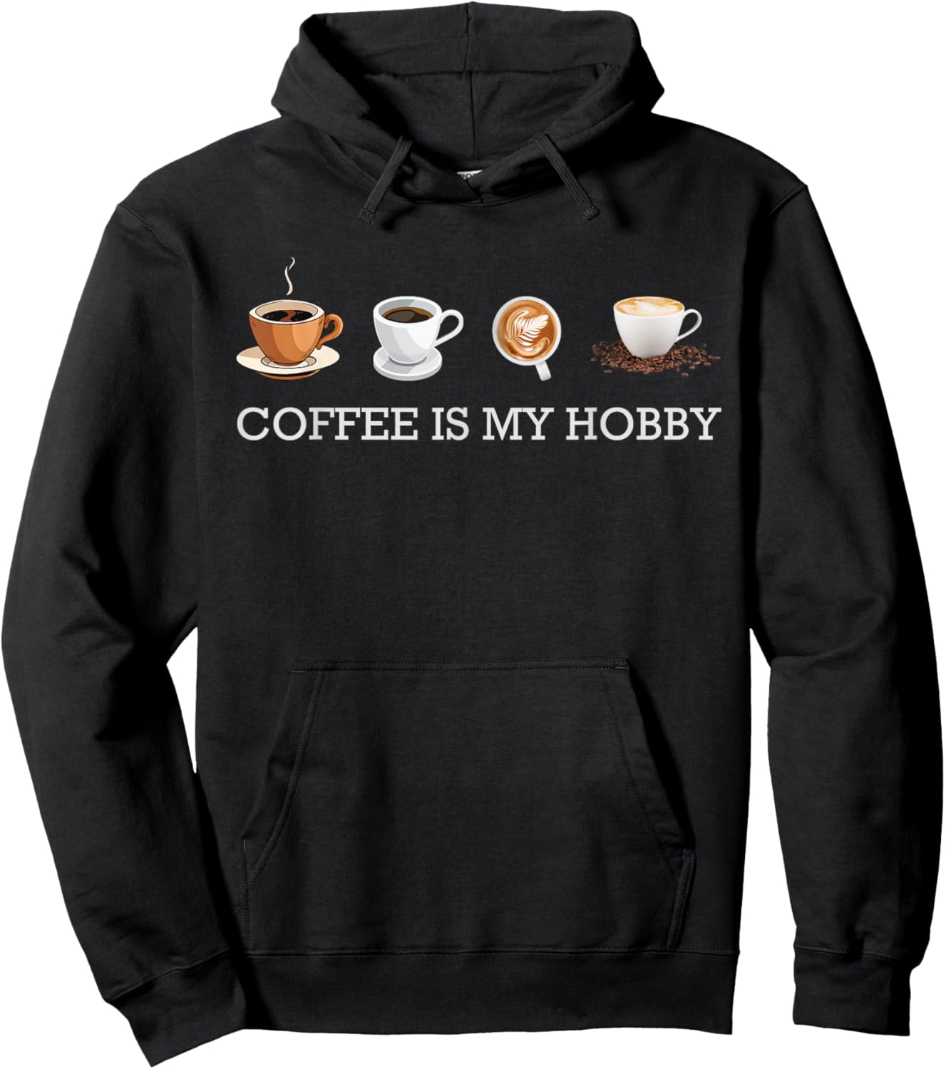 Coffee Is My Hobby Funny Gift Coffee Cups Lovers Hobbies Hoodie - Hoodie | Black