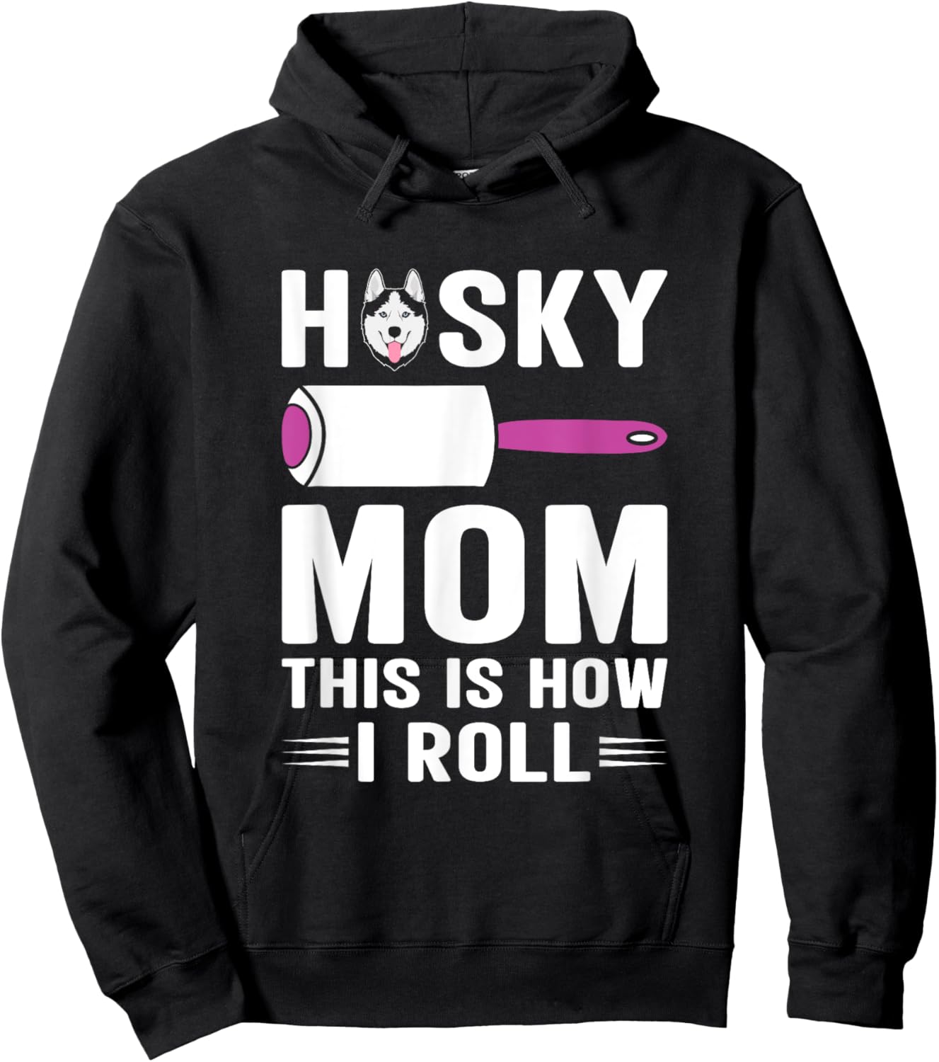 Husky Mom This Is How I Roll Dog Pet Women Siberian Huskies Hoodie - Hoodie | Black