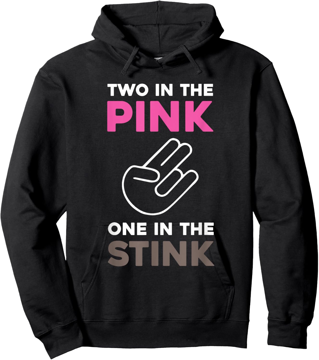 The Shocker, Two in the Pink, One in the Stink Hoodie - Hoodie | Black