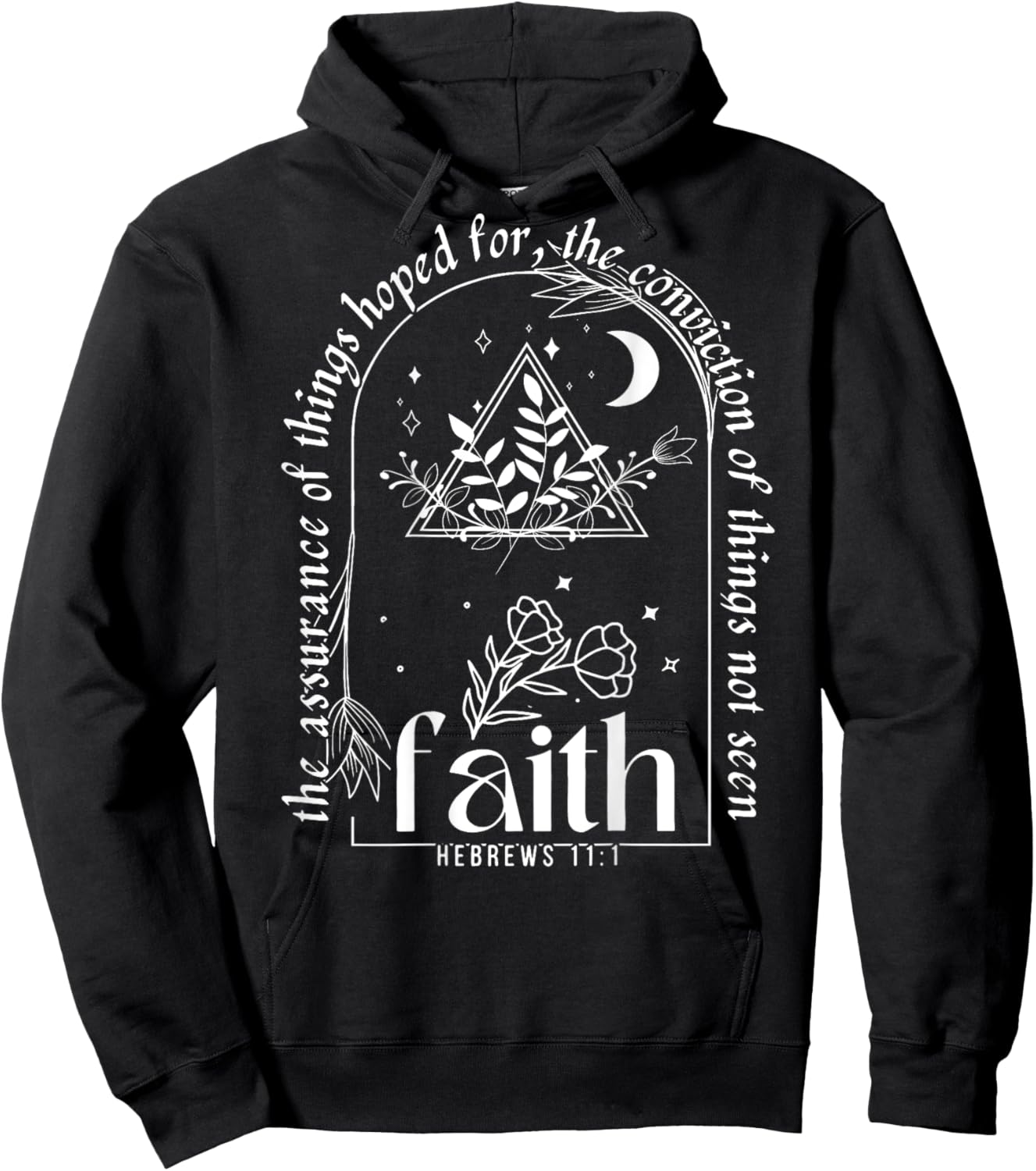 The Assurance Of Things Hoped For, Faith Hebrews 11:1 (Back) Hoodie - Hoodie | Black