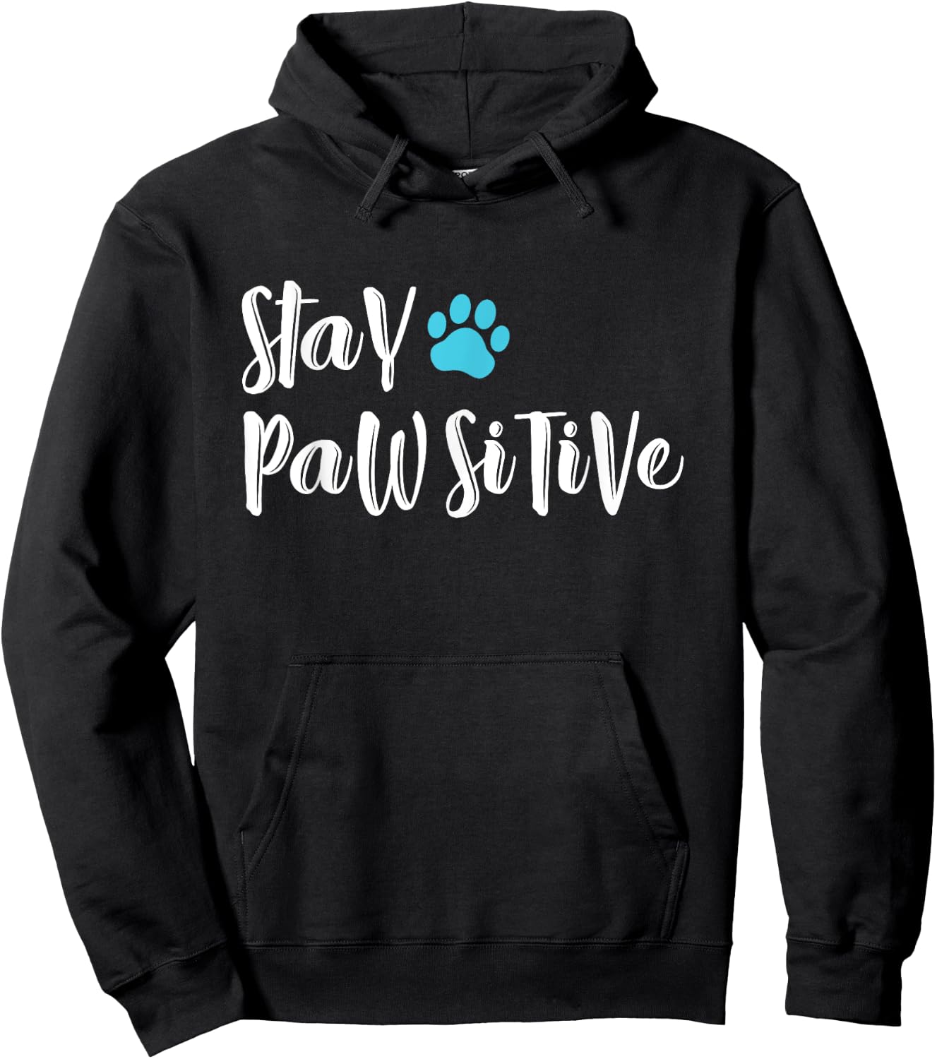 Funny Dog Paw stay pawsitive T shirt gifts for dog lovers Hoodie - Hoodie | Black
