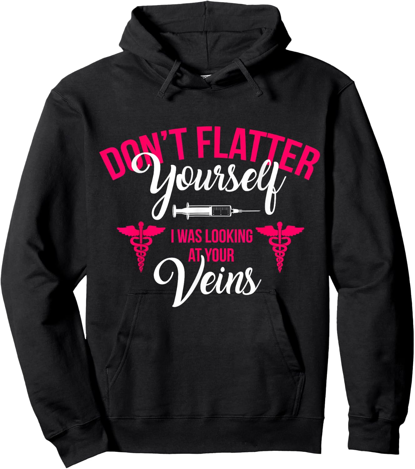 RN LVN CNA Dont Flatter Yourself Funny Nursing Graduate Gift Hoodie - Hoodie | Black