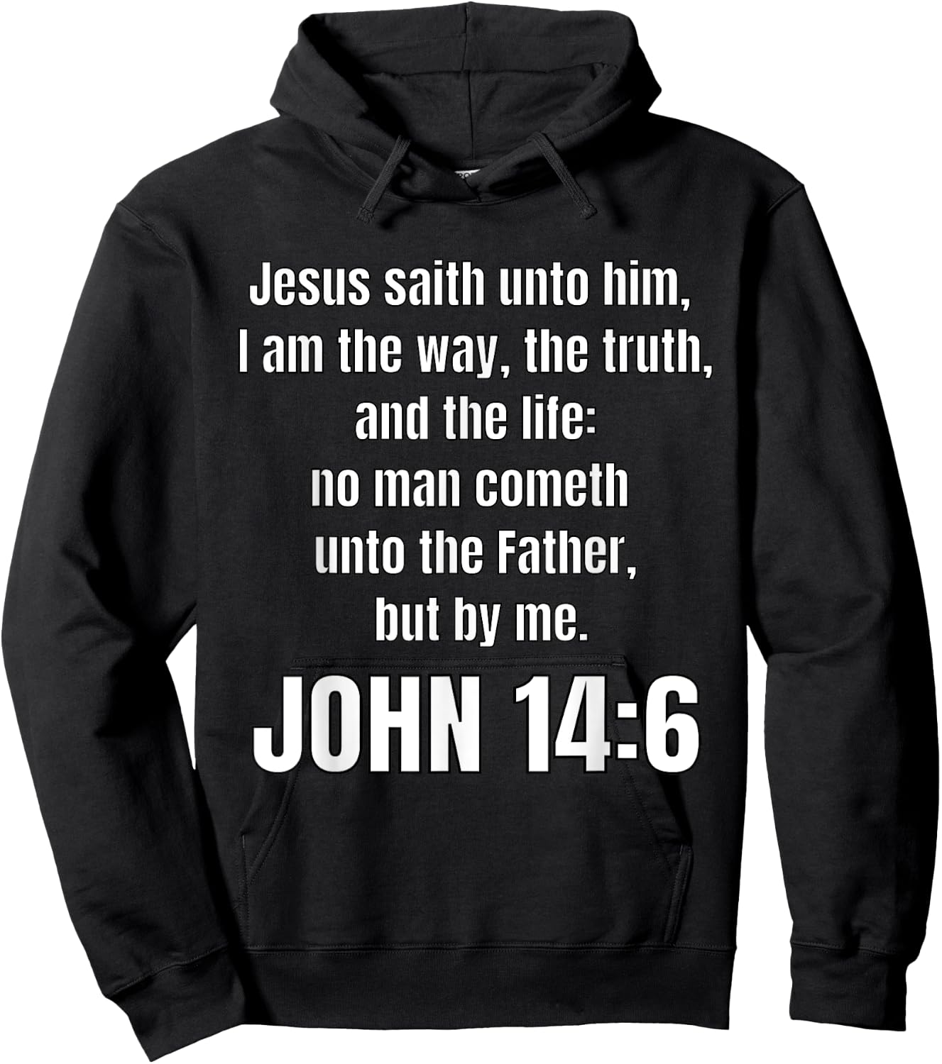 John 14:6 I am the way, the truth, and the life Hoodie - Hoodie | Black