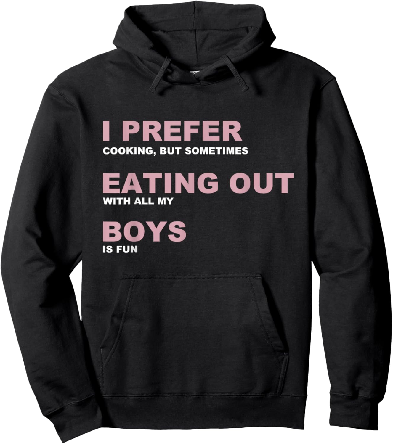 I Prefer Cooking Eating Out With All My Boys Is Fun Hoodie - Hoodie | Black