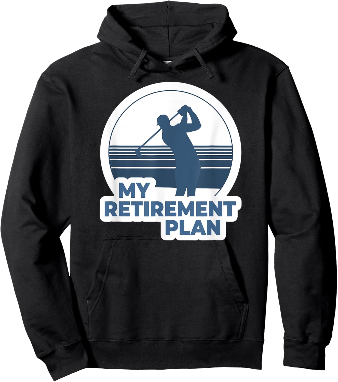 Funny Golf Shirts My Retirement Plan Golf Hoodie - Hoodie | Black