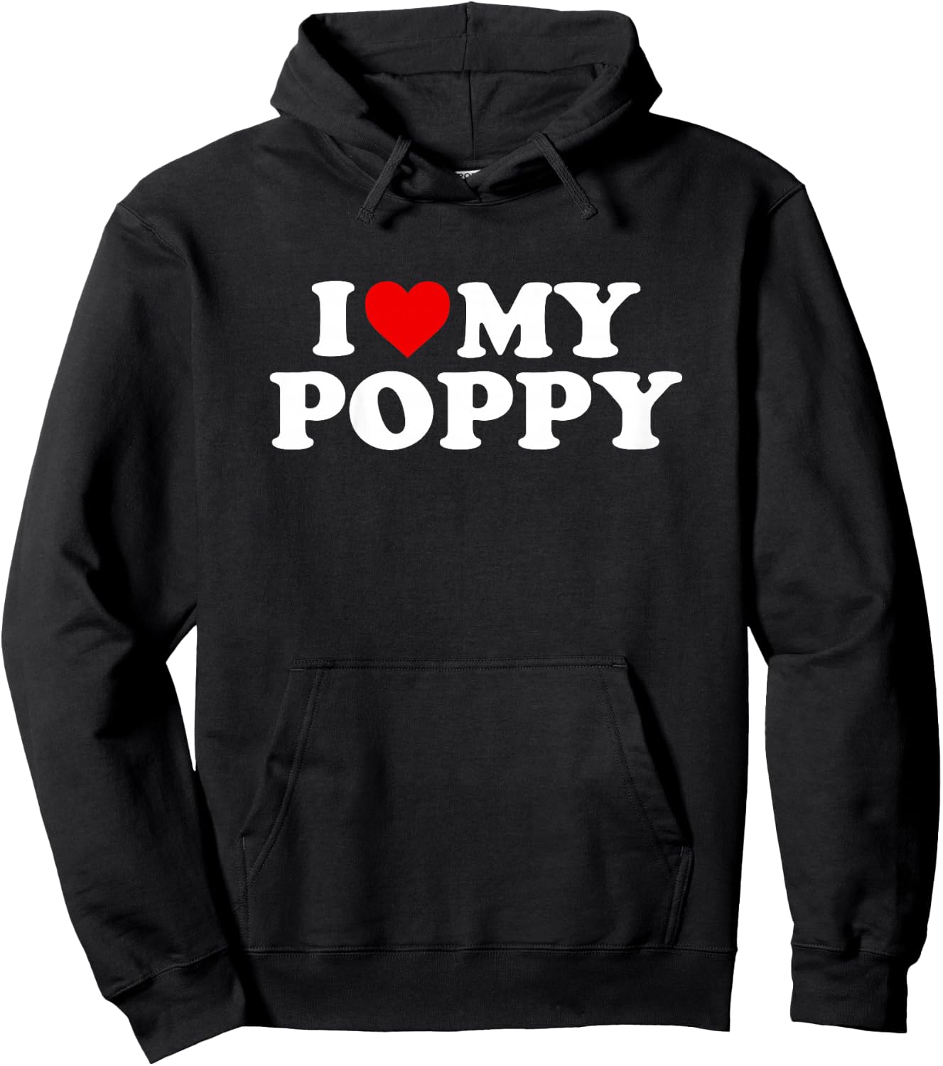 I Love My Poppy Design: Toddler, Boy, Girl, Youth, Baby Hoodie - Hoodie | Black