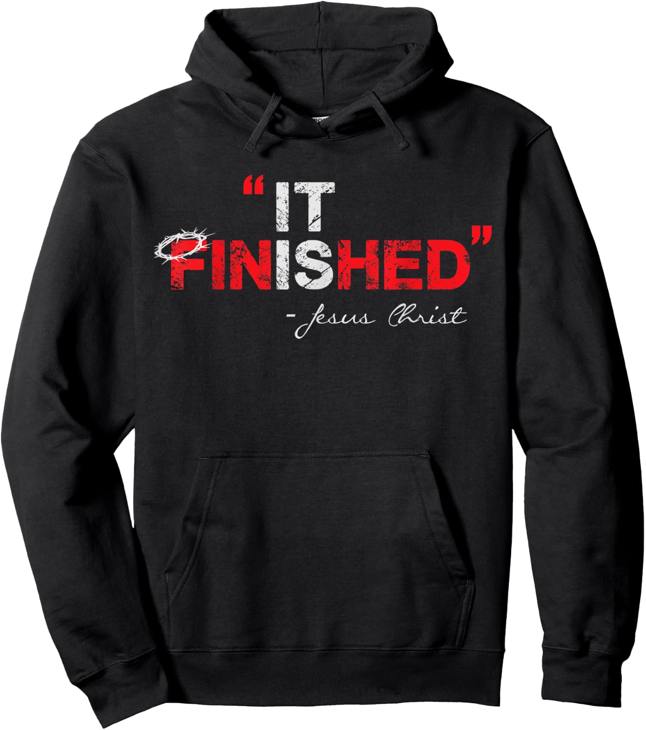 It is Finished - Jesus Christ - Christian Faith Quote Hoodie - Hoodie | Black