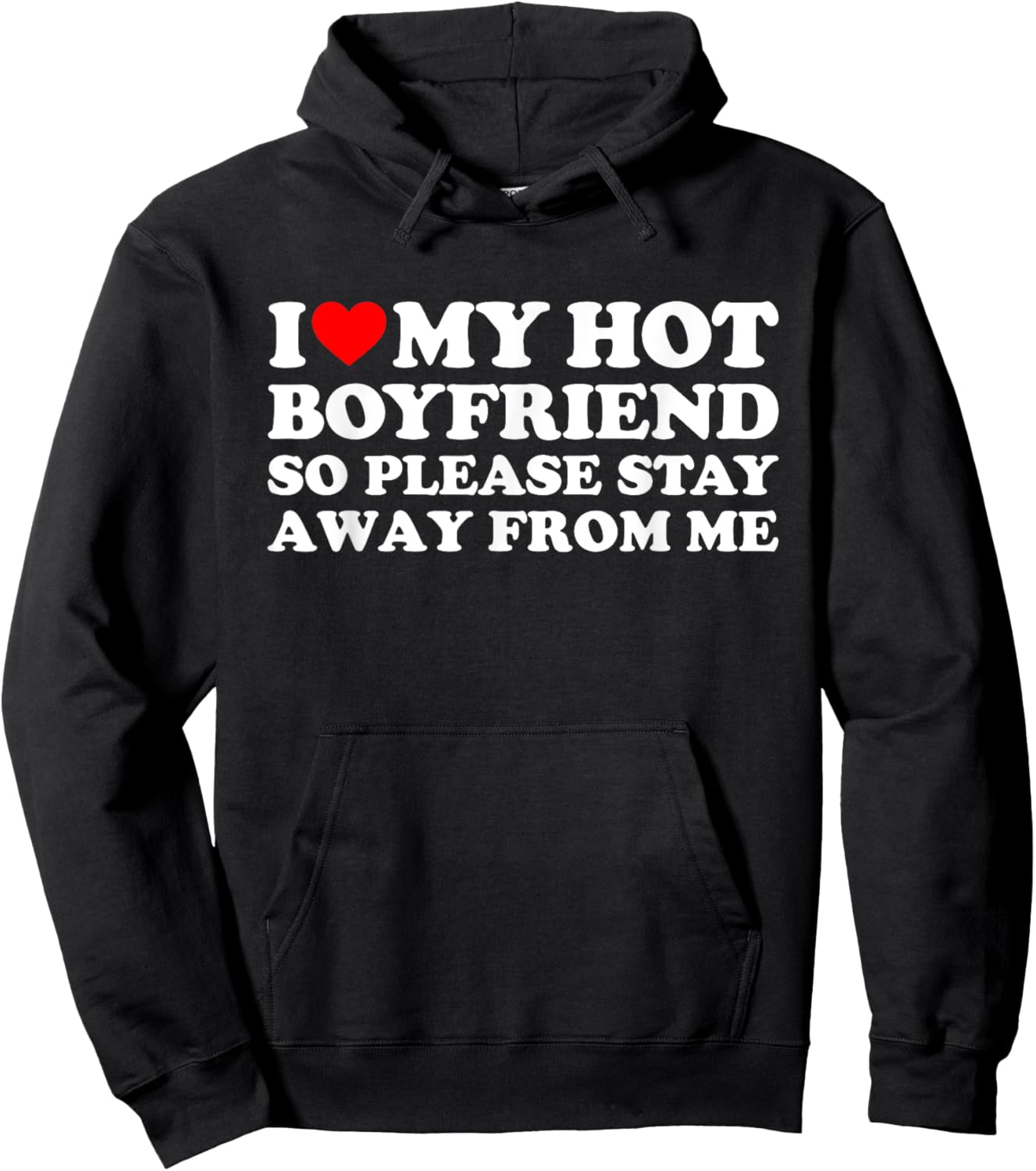 I Love My Hot Boyfriend Hoodie - Hoodie | Black