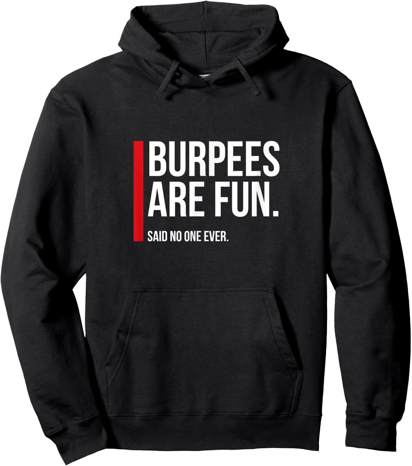 Burpees Are Fun, Sarcastic Funny Exercise Fitness Hoodie - Hoodie | Black