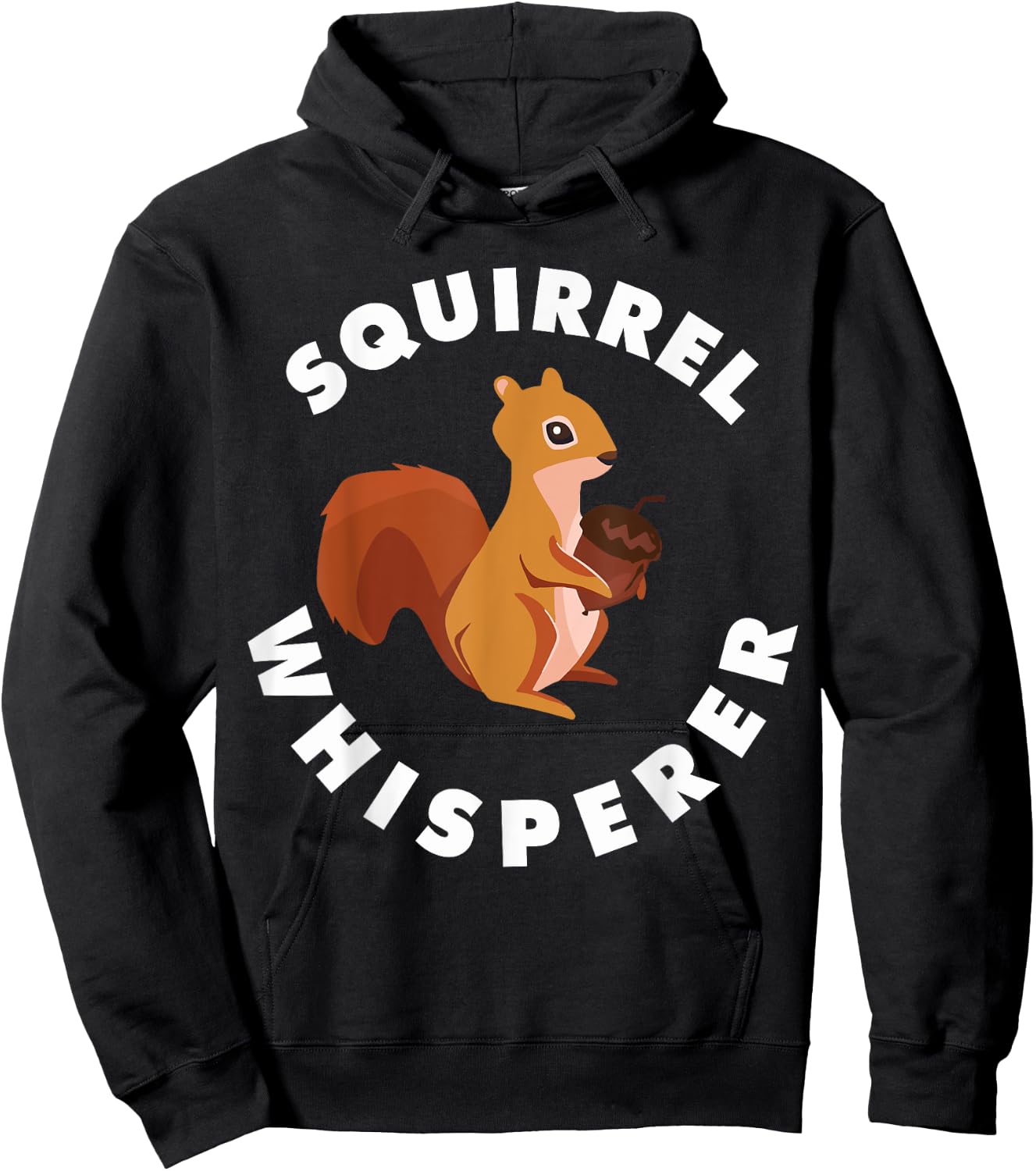Squirrel Whisperer Funny Forest Animal Rodent Lovers Outfit Hoodie - Hoodie | Black