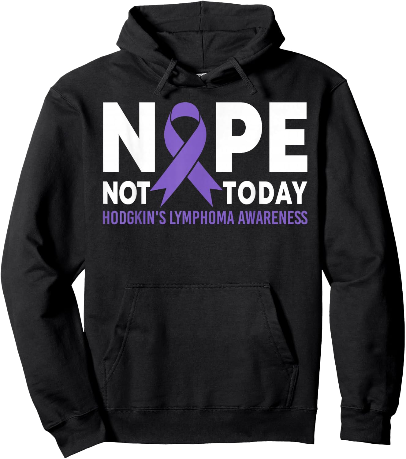 Nope Not Today Hodgkin's Lymphoma Cancer Awareness Ribbon Hoodie - Hoodie | Black