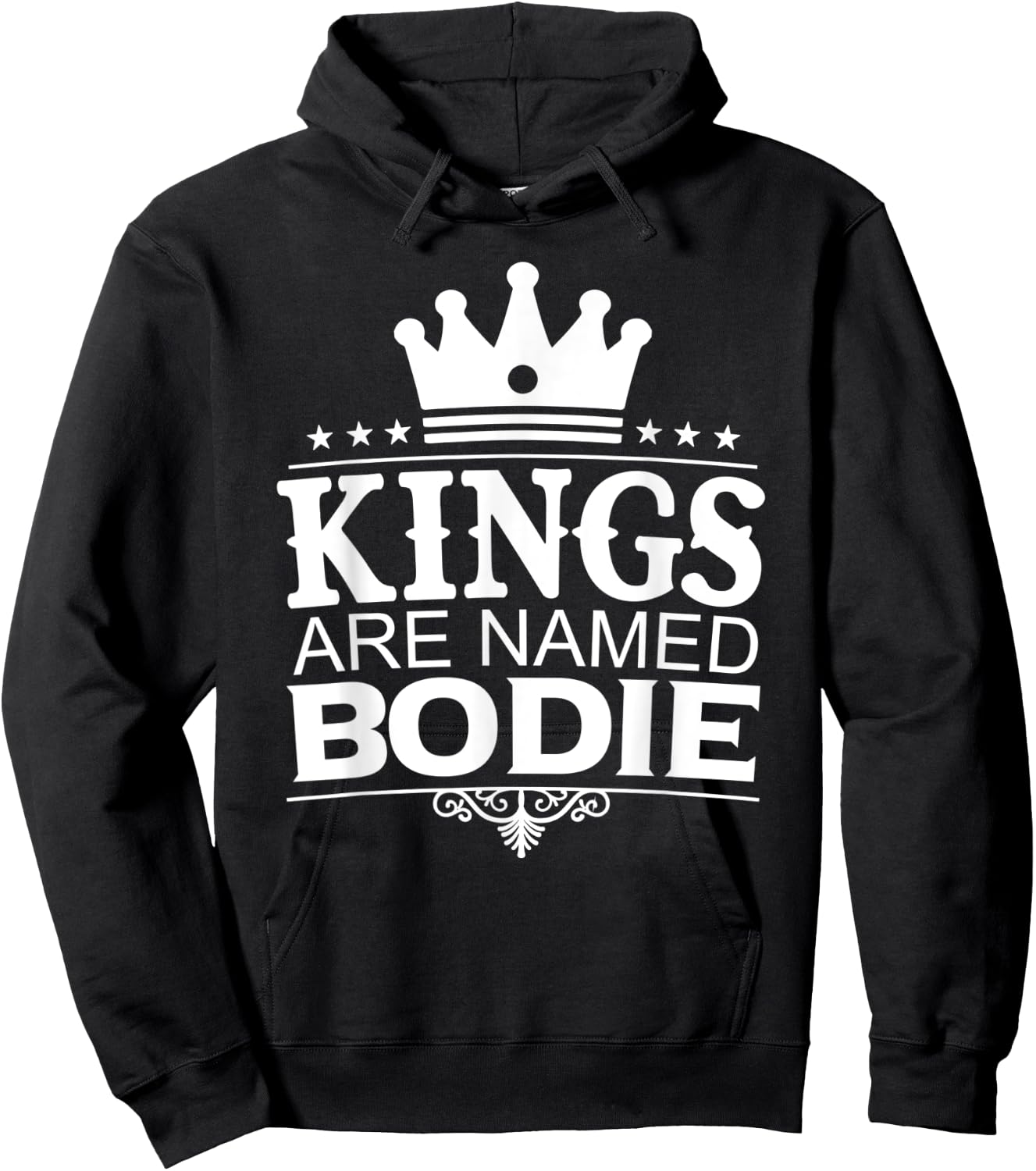Kings Are Named BODIE Funny Personalized Name Joke Men Gift Hoodie - Hoodie | Black