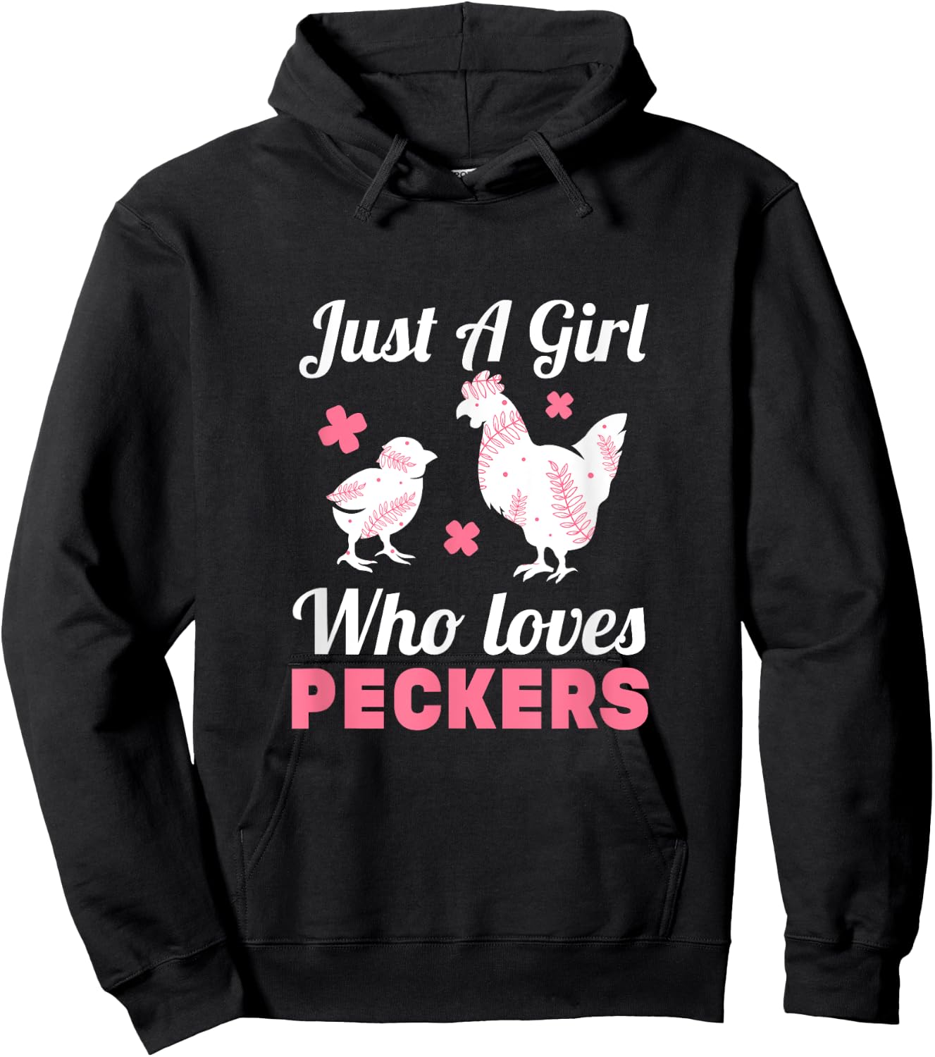 Women Girl Chicken Lover I Just A Girl Who Loves Peckers Hoodie - Hoodie | Black