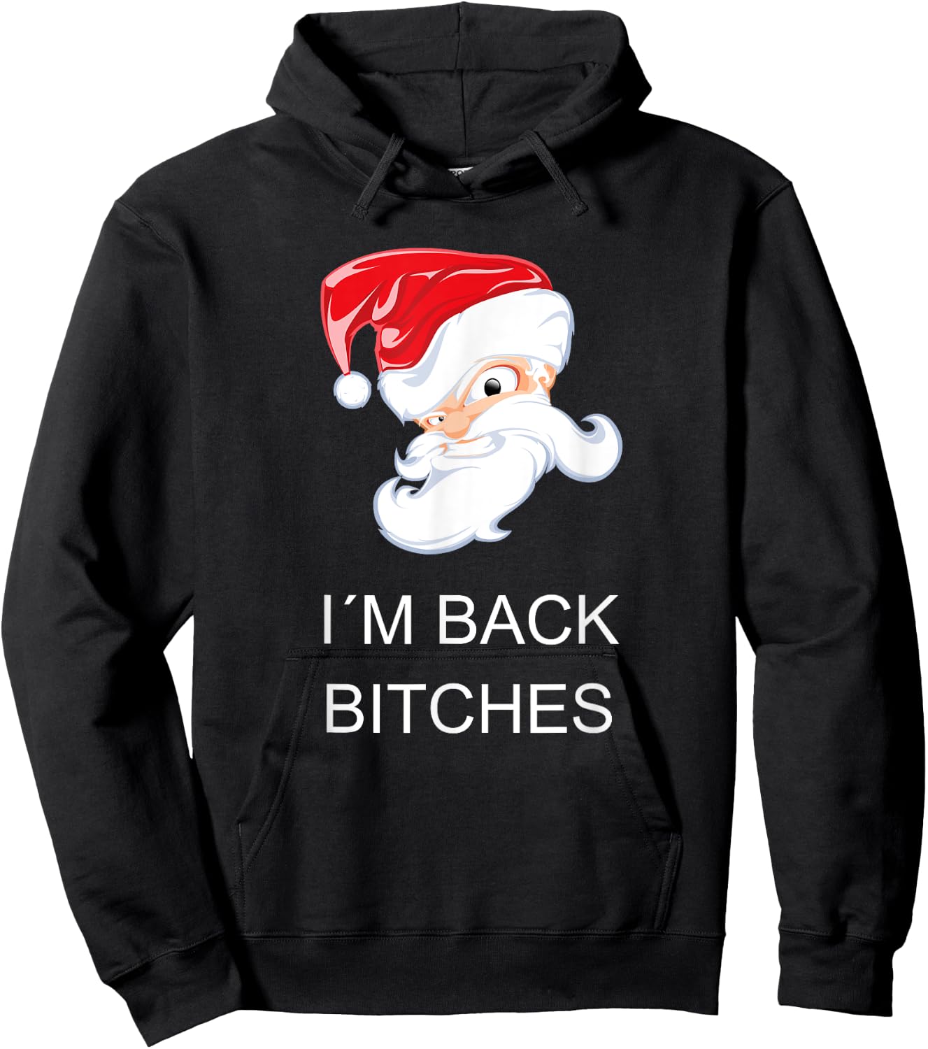 Crazy Santa I`M BACK BITCHES Funny Christmas Hoodie - Hoodie | Black