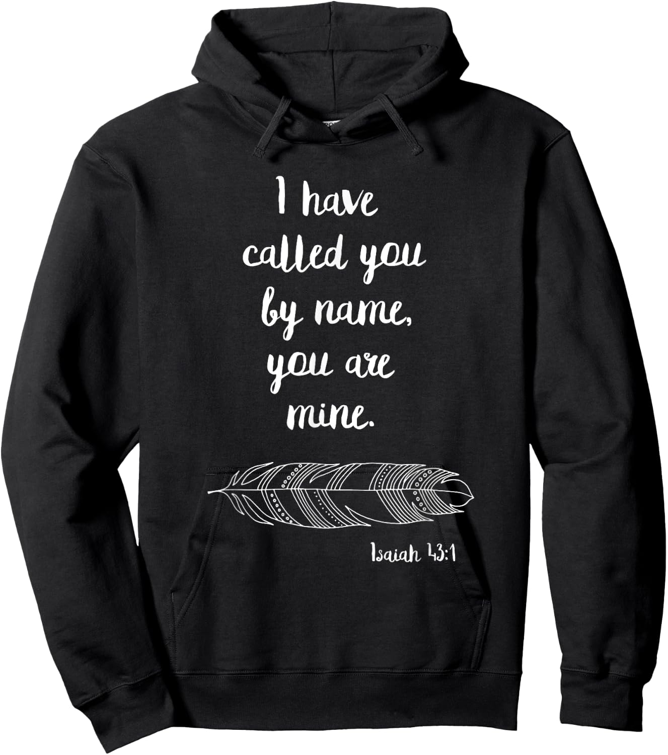 I Have Called You By Name Isaiah 43:1 White Print Hoodie - Hoodie | Black