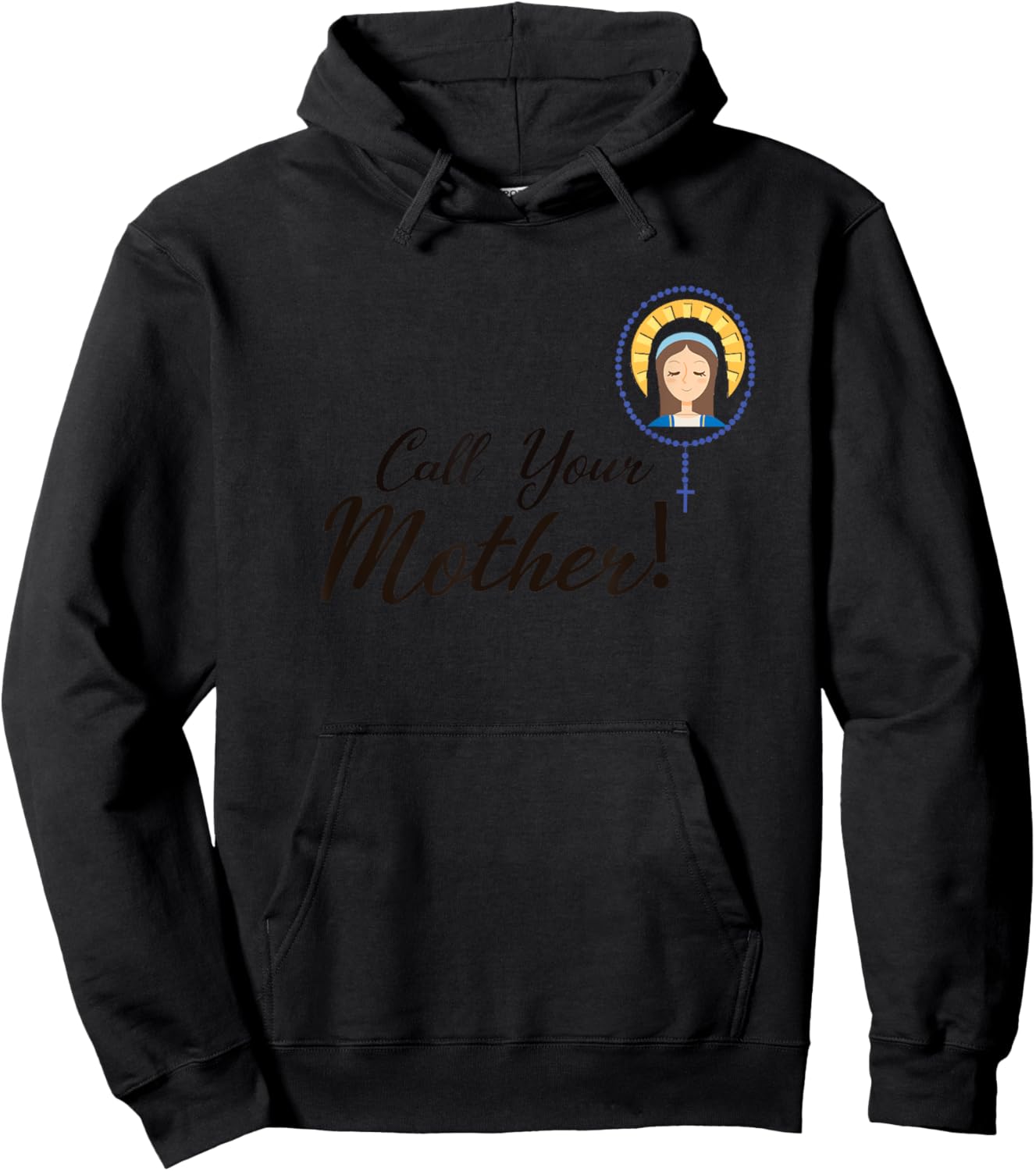 Call your mother saint mary design Hoodie - Hoodie | Black