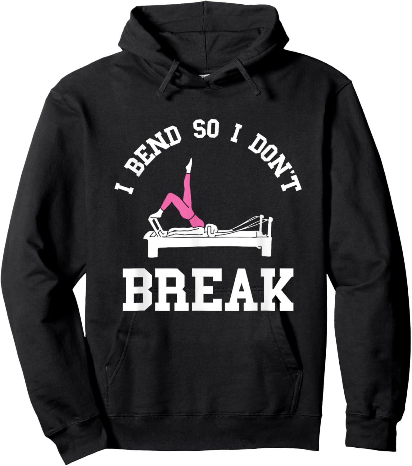 I Don't Break Pilates Workout Pilates Fitness Instructor Hoodie - Hoodie | Black