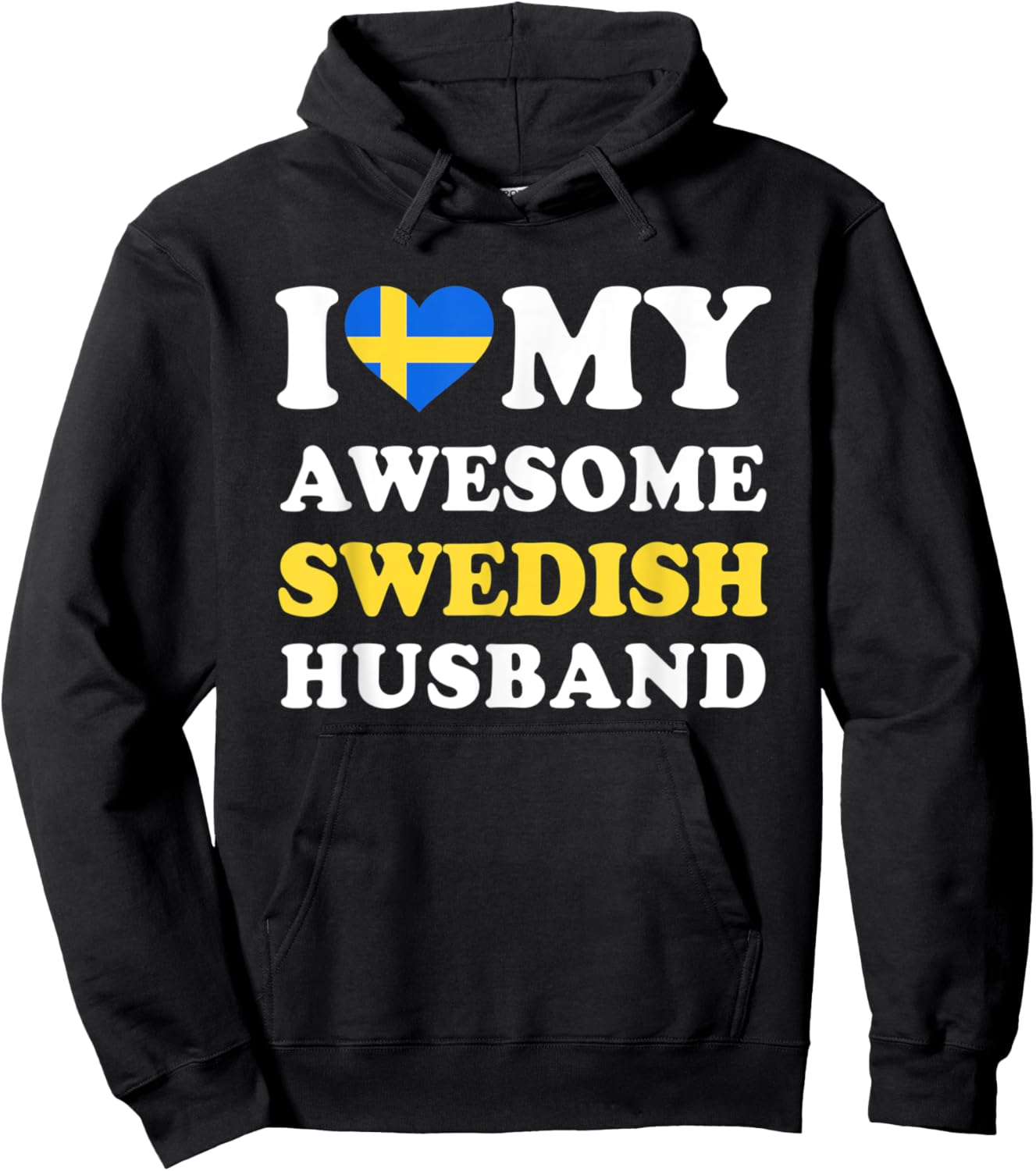 I love My Awesome Swedish Husband Funny Hoodie - Hoodie | Black