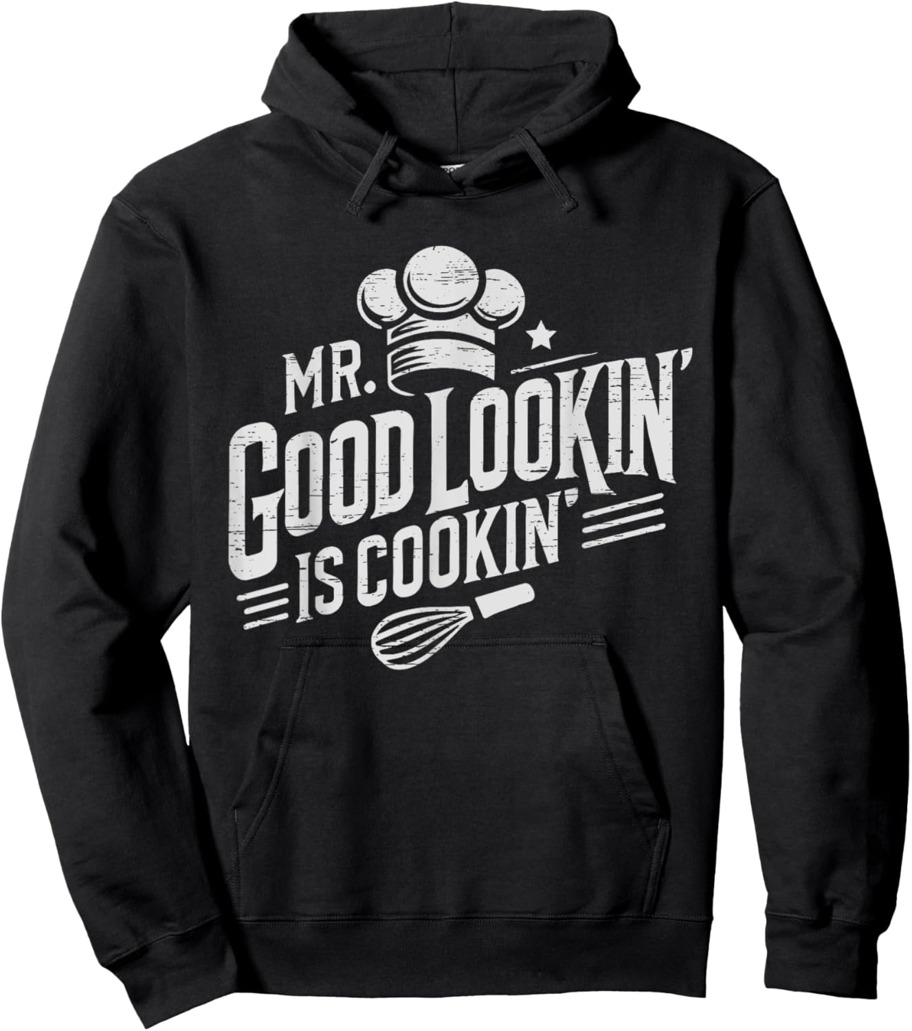 Mr. Good Lookin' Is Cookin' Cooking Culinary Arts Food Hoodie - Hoodie | Black