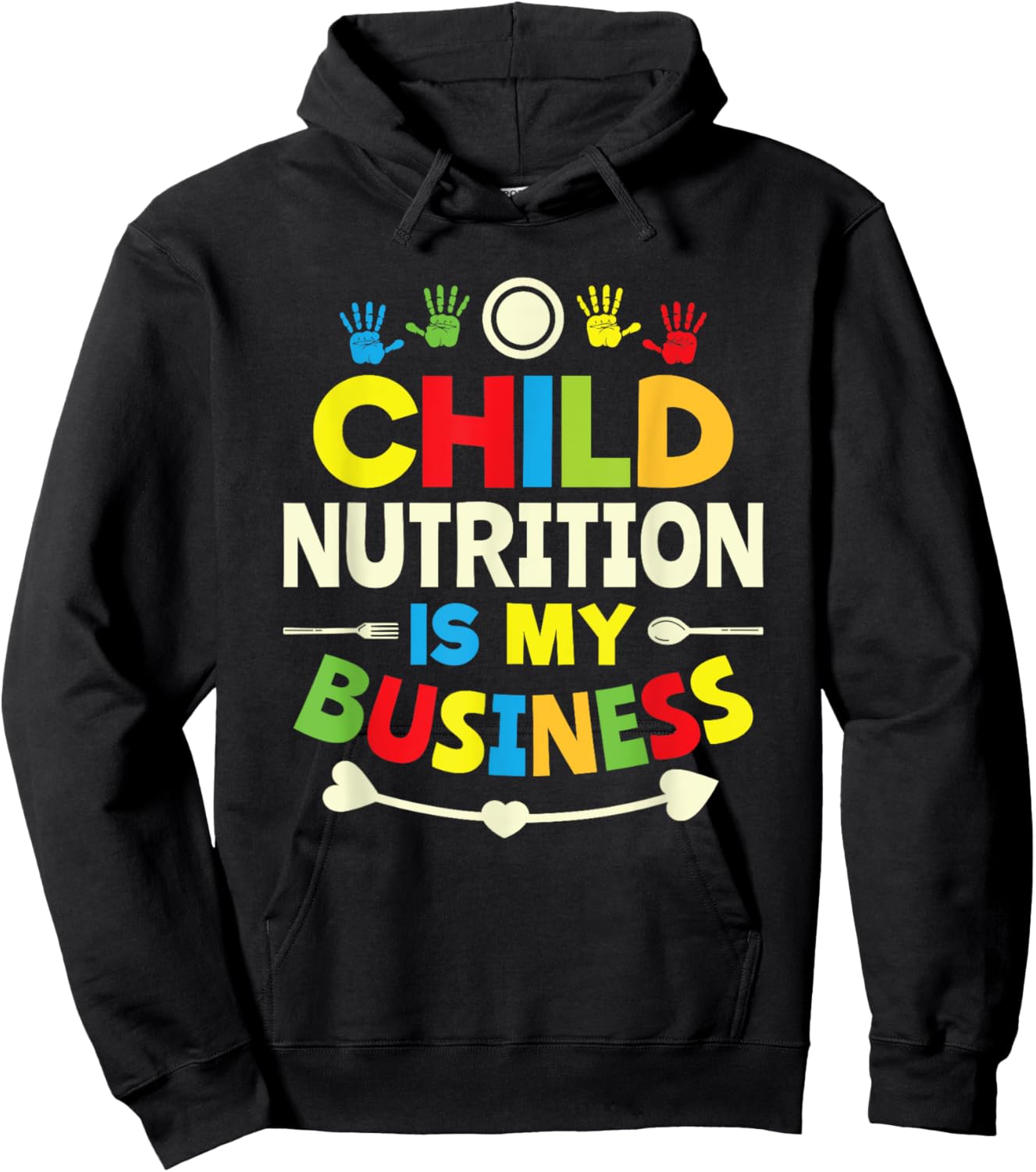 Child nutrition is my business cafeteria worker lunch lady Hoodie - Hoodie | Black