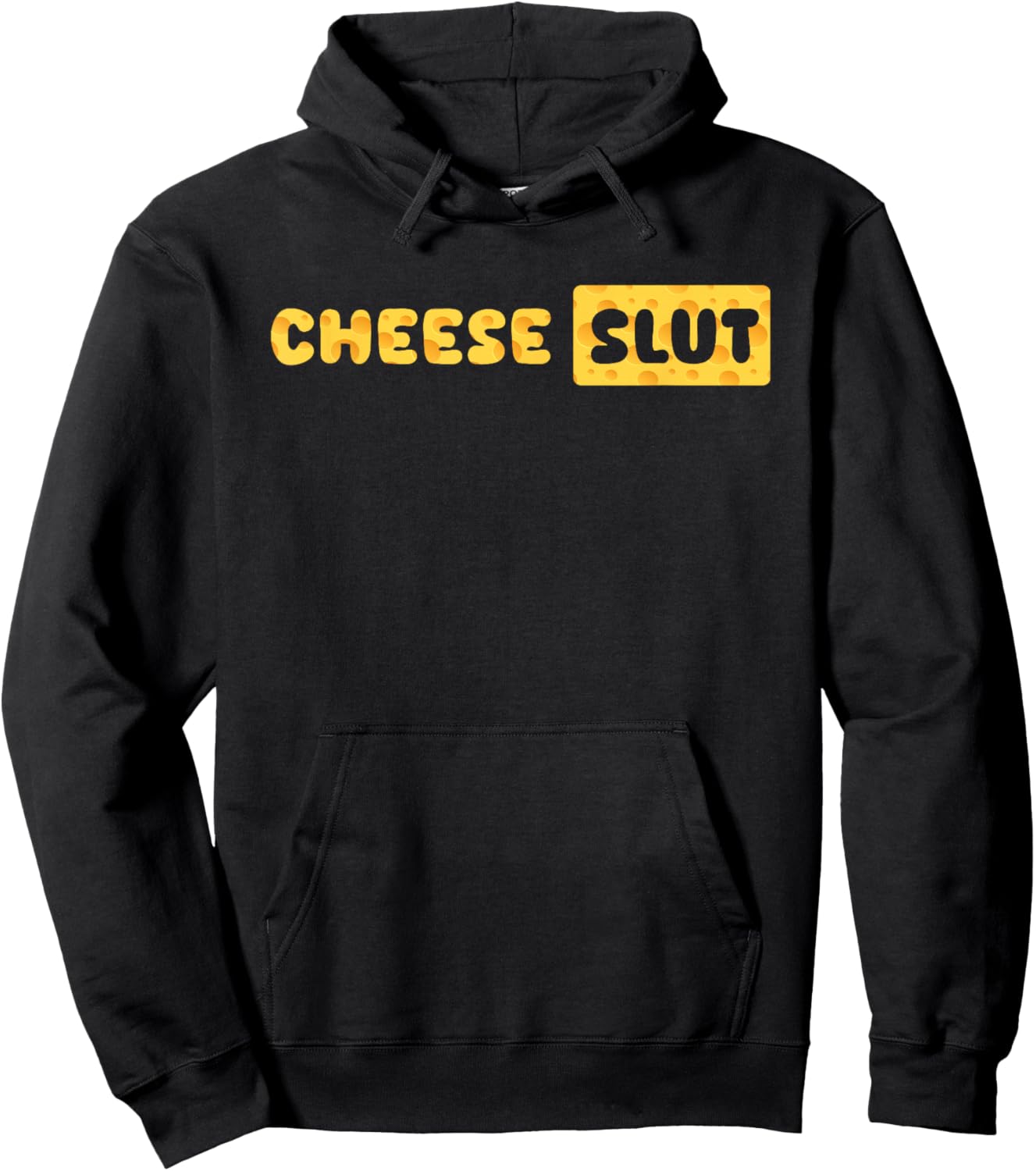 Cheese Slut Funny Cheese Lover Dairy Curds Humor Men Women Hoodie - Hoodie | Black