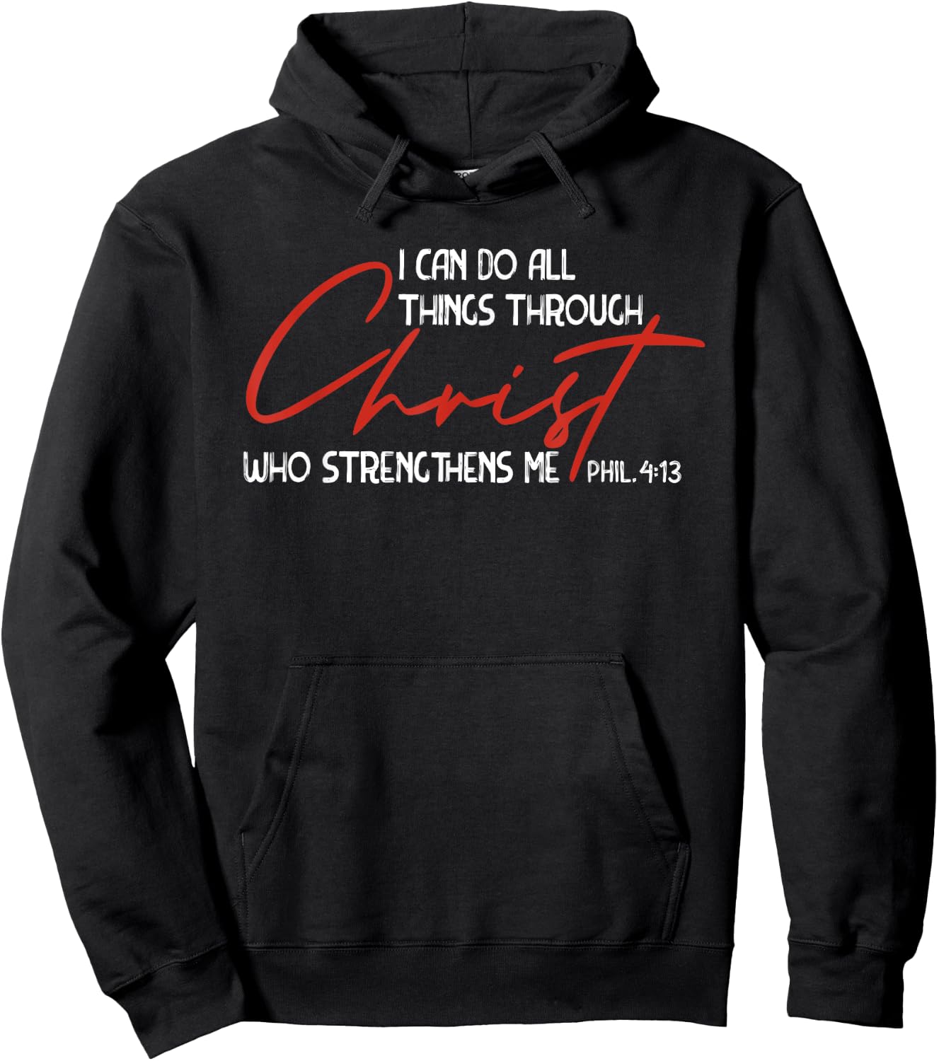 Phil. 4:13 - I Can Do All Things Christ Who Strengthens Me Hoodie - Hoodie | Black
