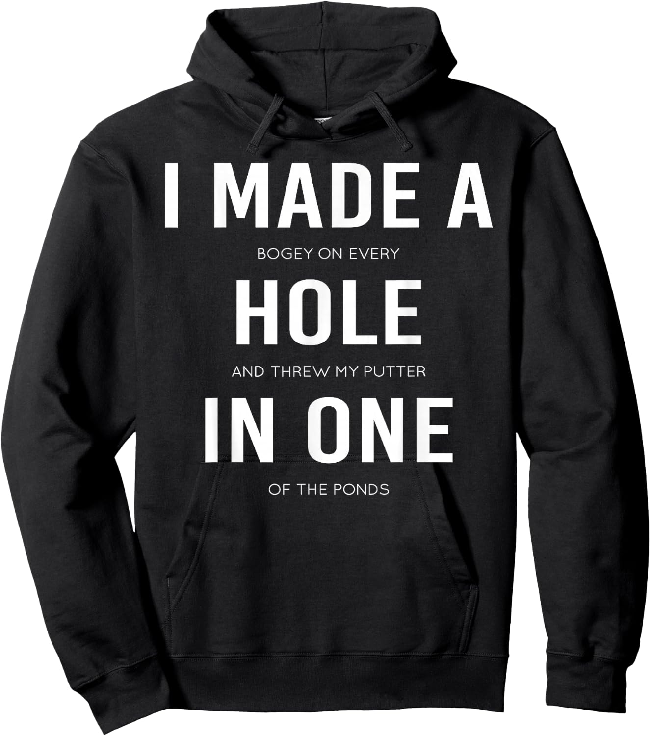 Funny I Made A Hole In One Disc Golf And Golfing Ace Gift Hoodie - Hoodie | Black