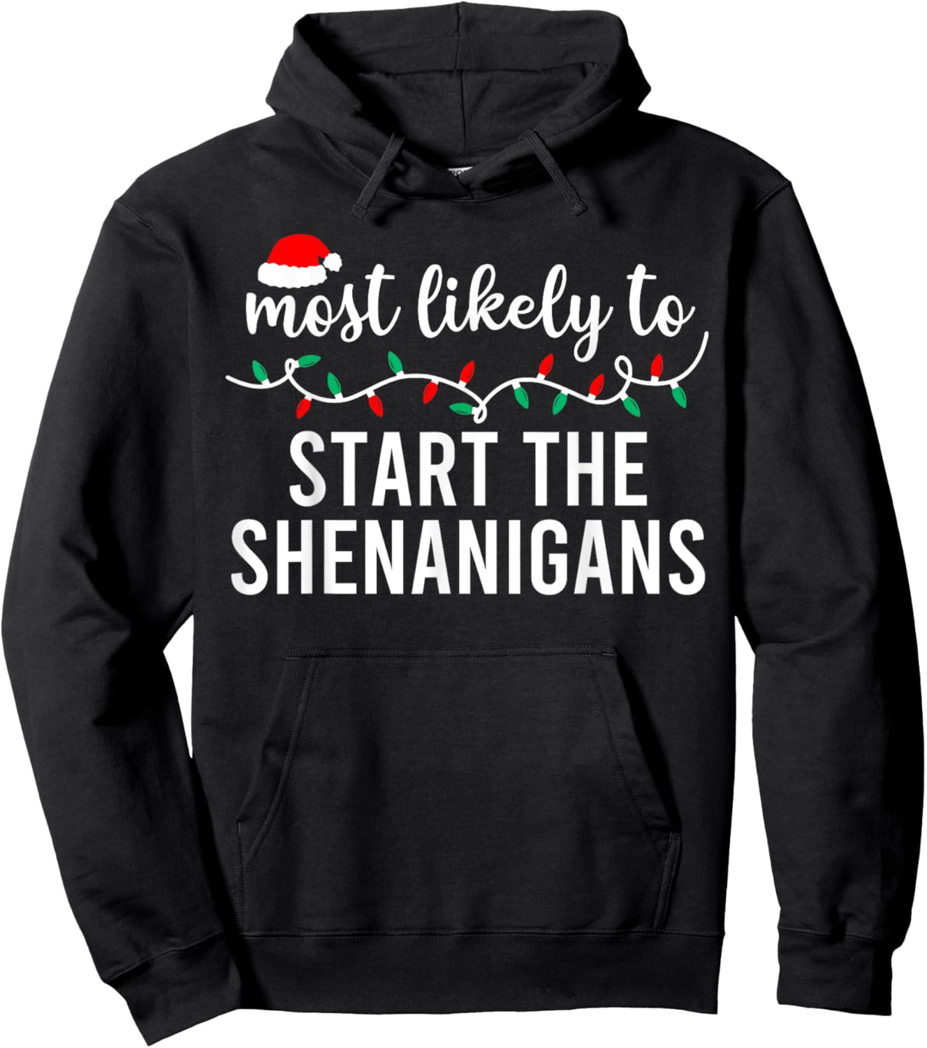 Most Likely to Christmas Shirt Matching Family Pajamas Funny Hoodie - Hoodie | Black