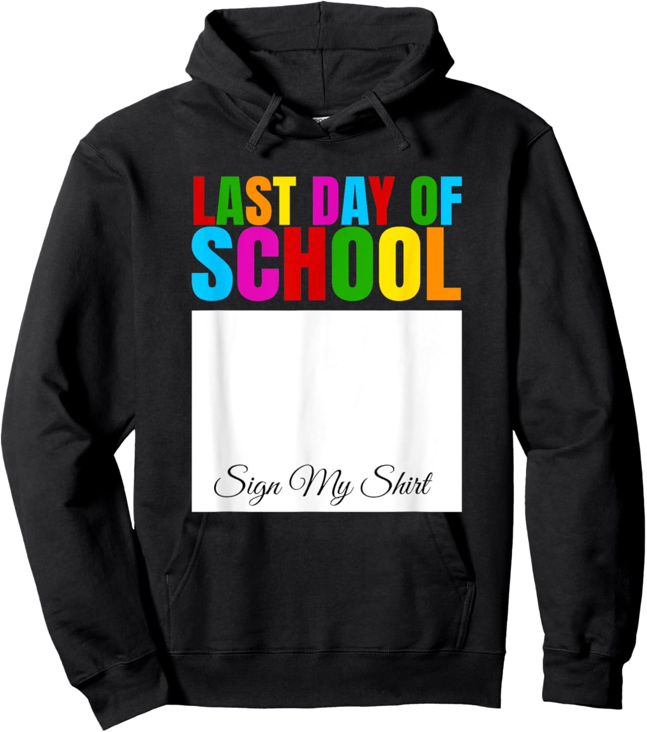 Lustiges Abschlussfest vom letzten Schultag mit Sign My Shirt Hoodie - Hoodie | Black