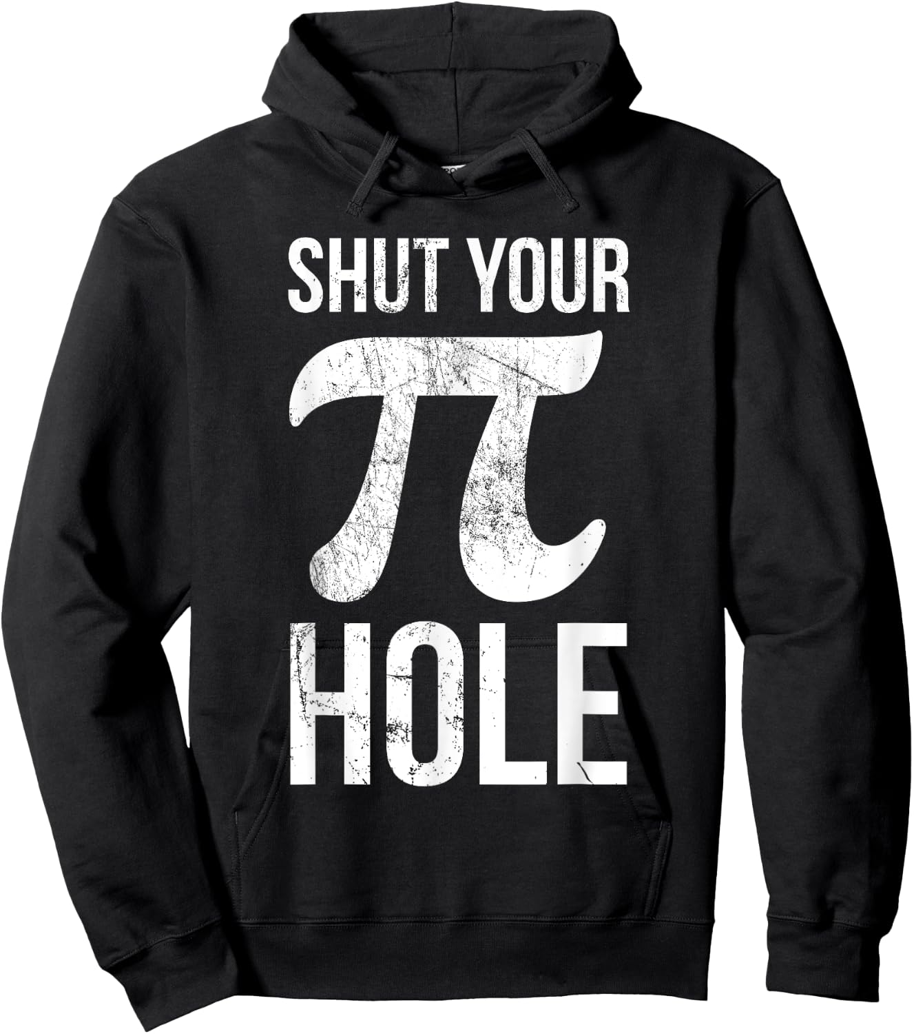 Pi Day Shirt - Shut Your Pie Hole - Math for 3.14 Hoodie - Hoodie | Black