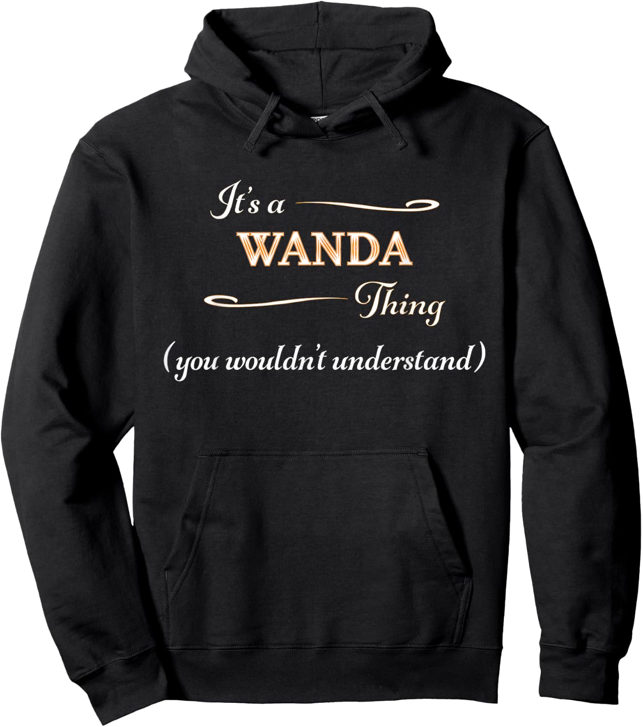 It's a WANDA Thing, You Wouldn't Understand | Name Gift Hoodie - Hoodie | Black