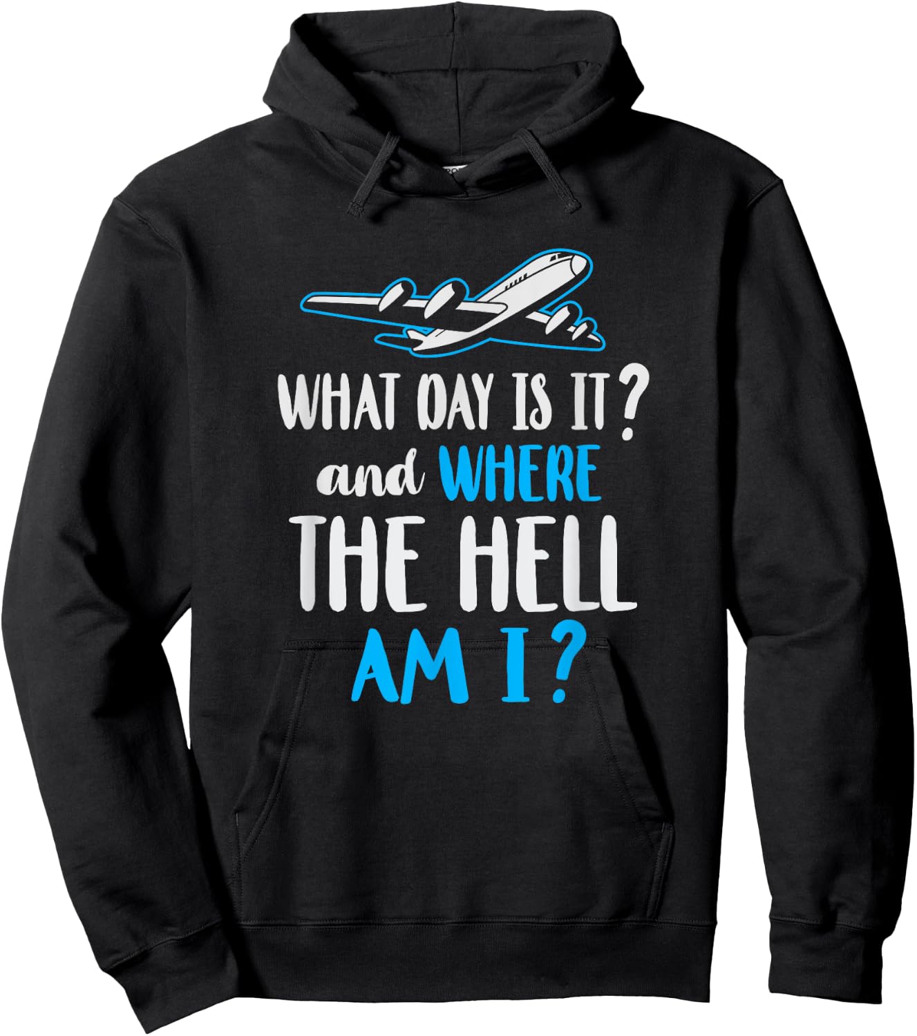 Where Am I Pilot Flight Attendant Frequent Flier Gift Hoodie - Hoodie | Black