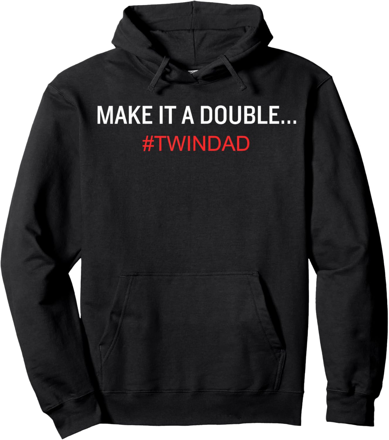 Funny Make it a Double Twin Dad Hoodie - Hoodie | Black