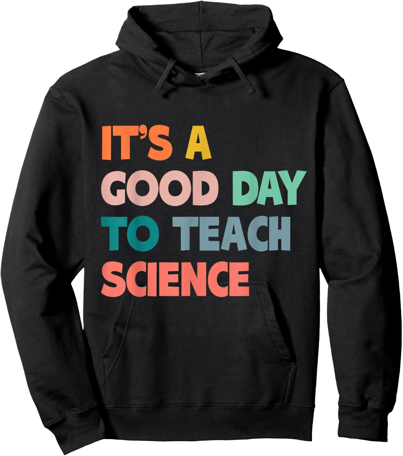 Science Teacher Gifts Its A Good Day To Teach Science Earth Men Women Kids Hoodie - Hoodie | Black