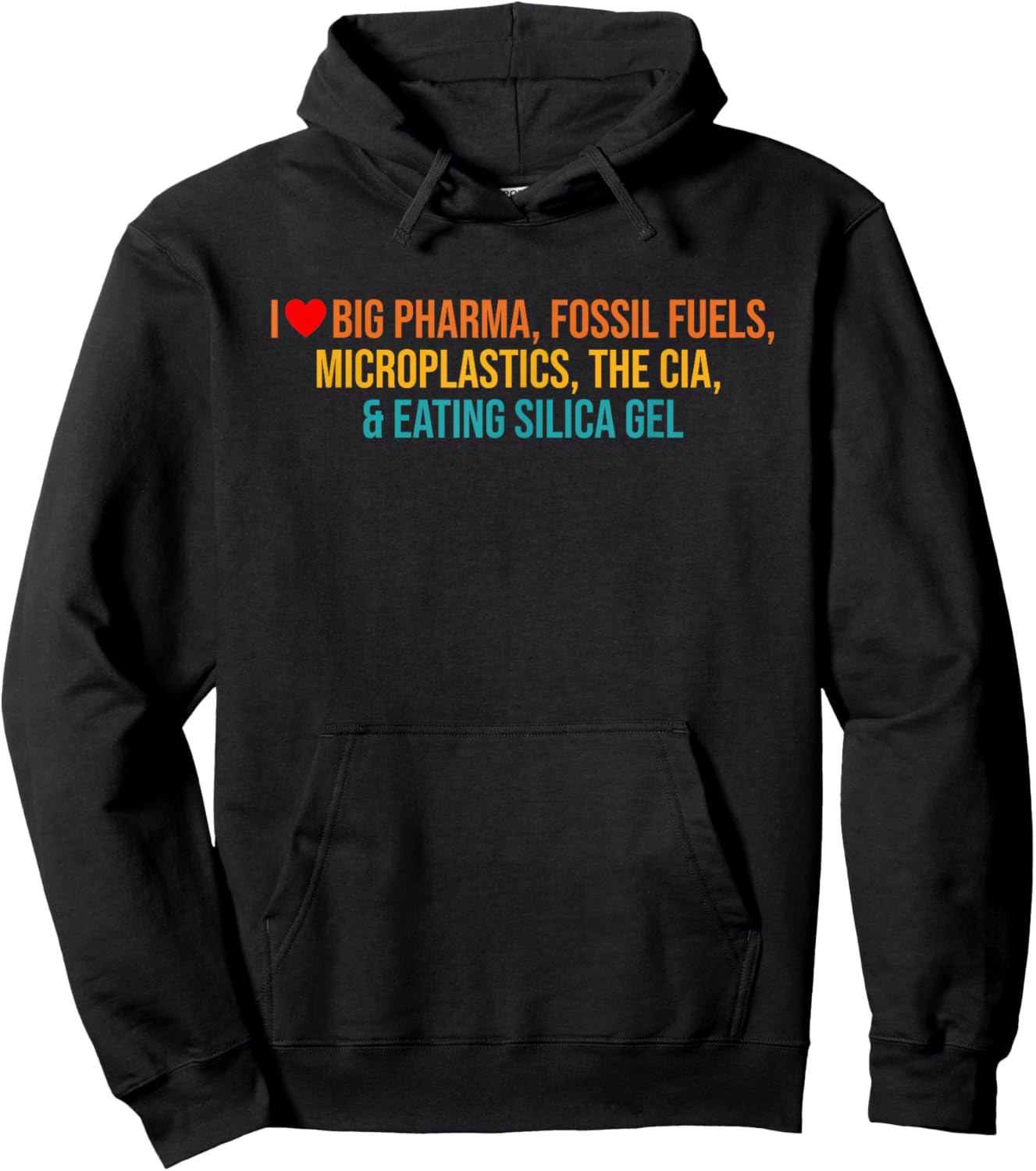 I Love Big Pharma, Fossil Fuels, Microplastics, The Cia Hoodie - Hoodie | Black