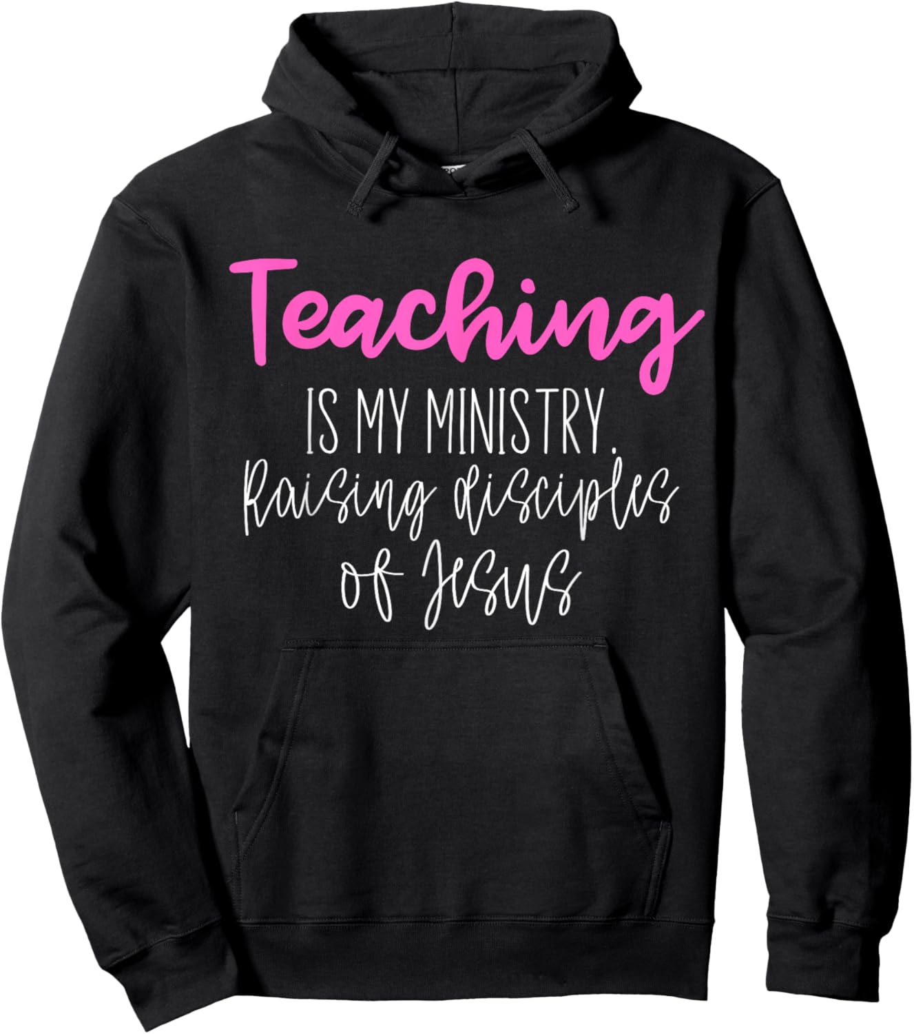 Christian Teacher, Teaching is my Ministry Hoodie - Hoodie | Black