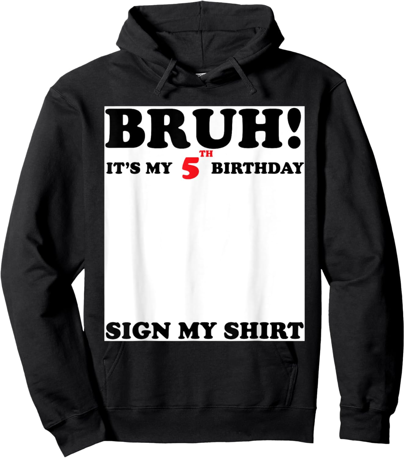 Bruh It's My 5th Sign My Shirt 5 Years Old Birthday Hoodie - Hoodie | Black