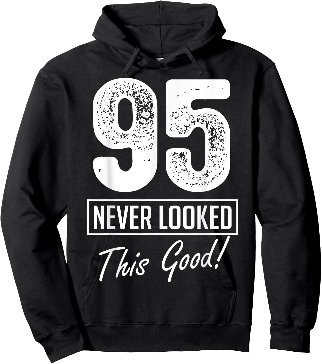 95 Year Old Never Looked So Good Birthday 95th Birthday Crew Hoodie - Hoodie | Black