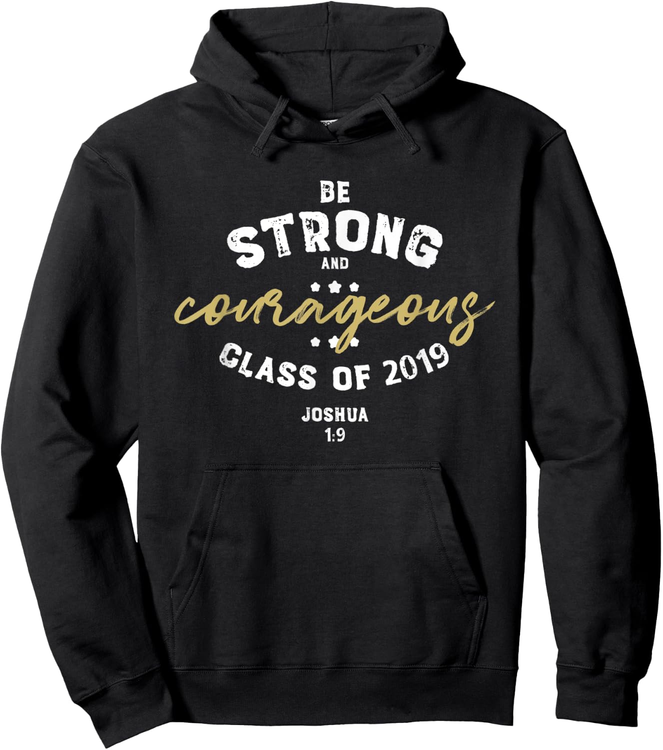Joshua Verse 1 9 T Shirt Strong Christian Graduation Gift Hoodie - Hoodie | Black