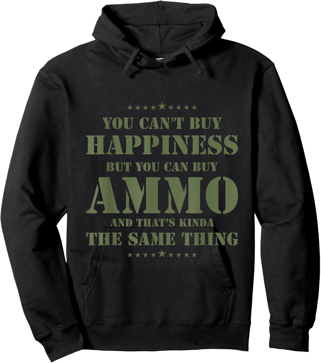 Funny You Can't Buy Happiness But you can buy Ammo Military Hoodie - Hoodie | Black