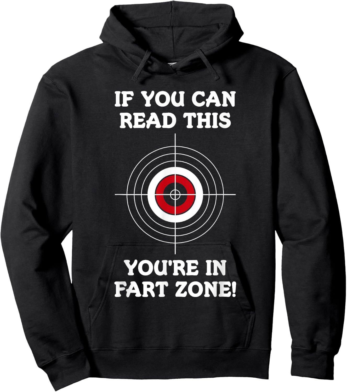 If You Can Read This You're In Fart Zone Funny Quote Humor Hoodie - Hoodie | Black