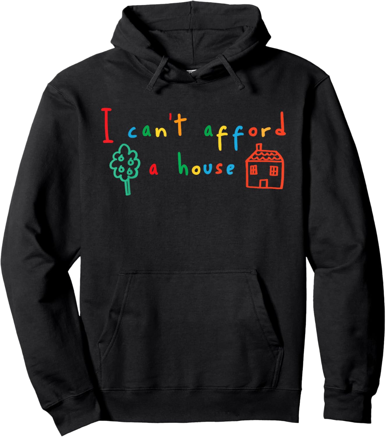 I Can't Afford a House Kidcore Clowncore Aesthetic Hoodie - Hoodie | Black