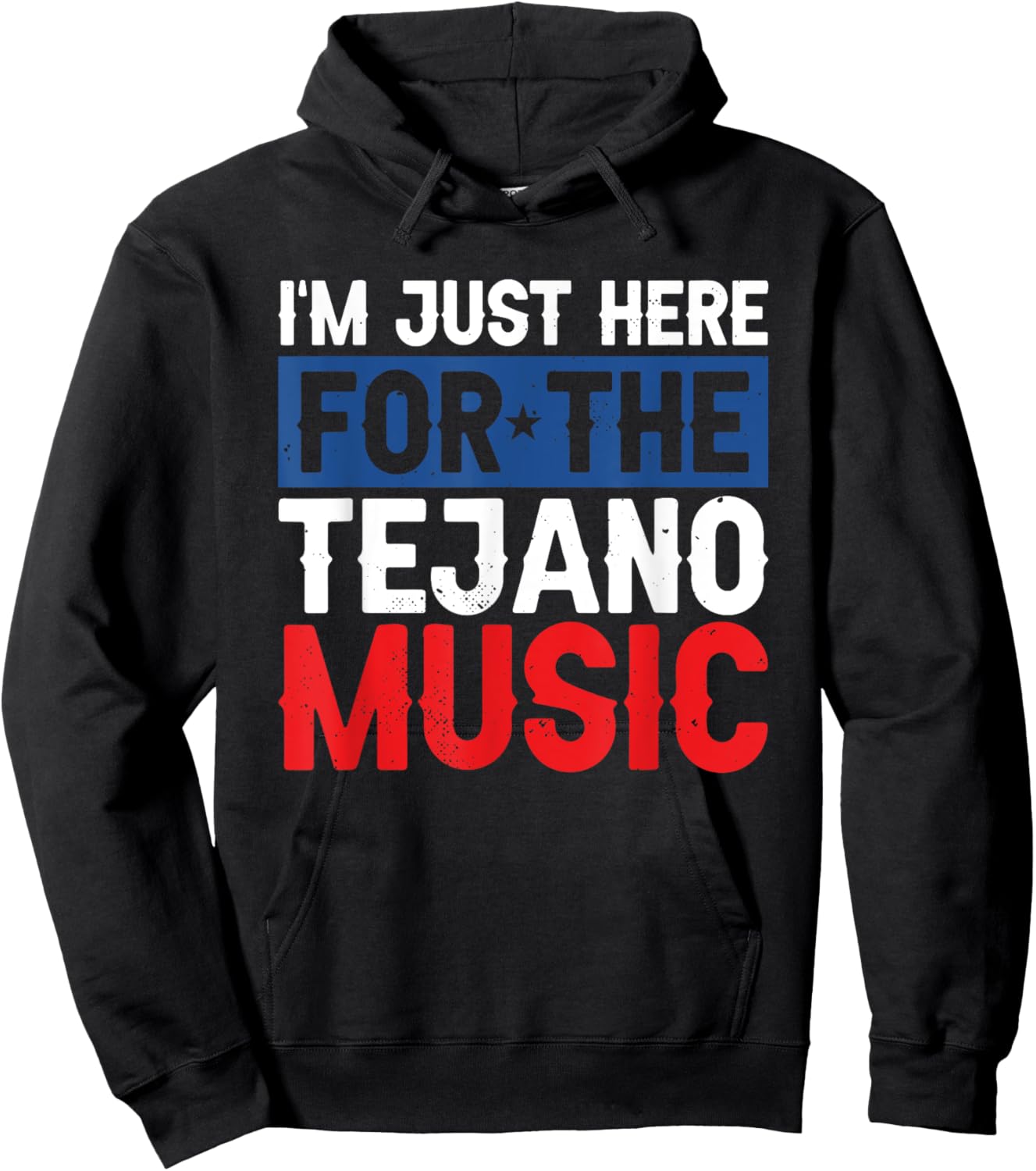 I'm Just Here For The Tejano Music Hoodie - Hoodie | Black