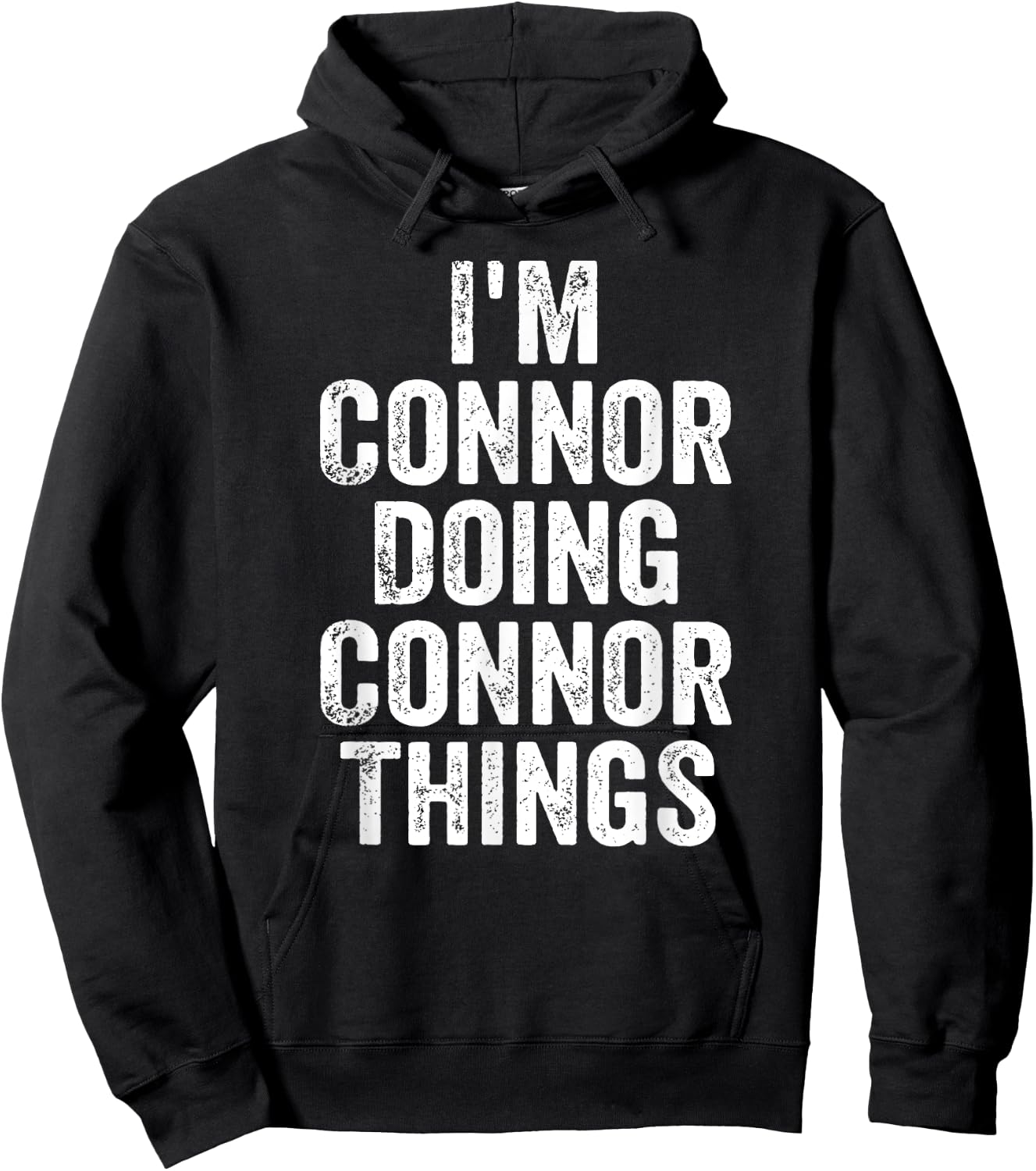 I'm Connor Doing Connor Things Shirt Personalized First Name Hoodie - Hoodie | Black