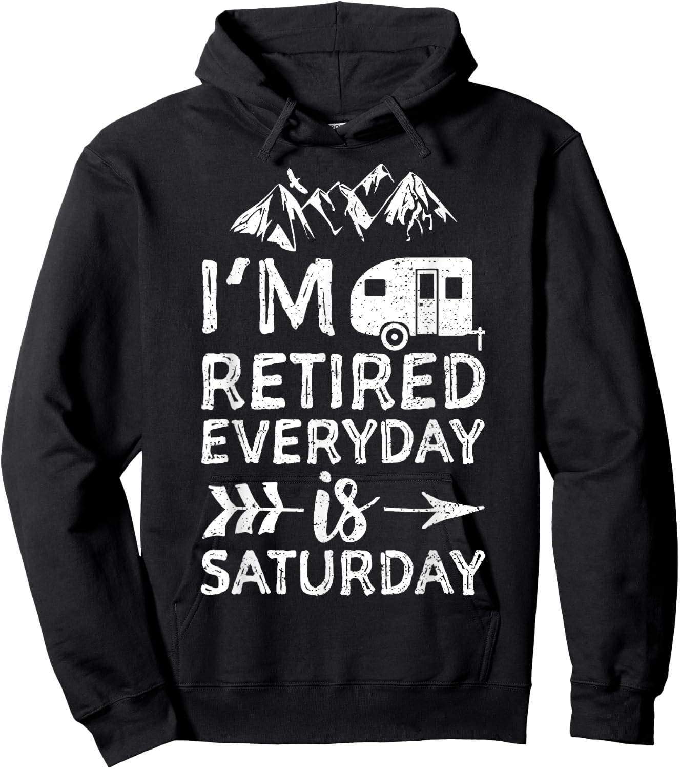I'm Retired Everyday Is Saturday - Pensioner Hoodie - Hoodie | Black