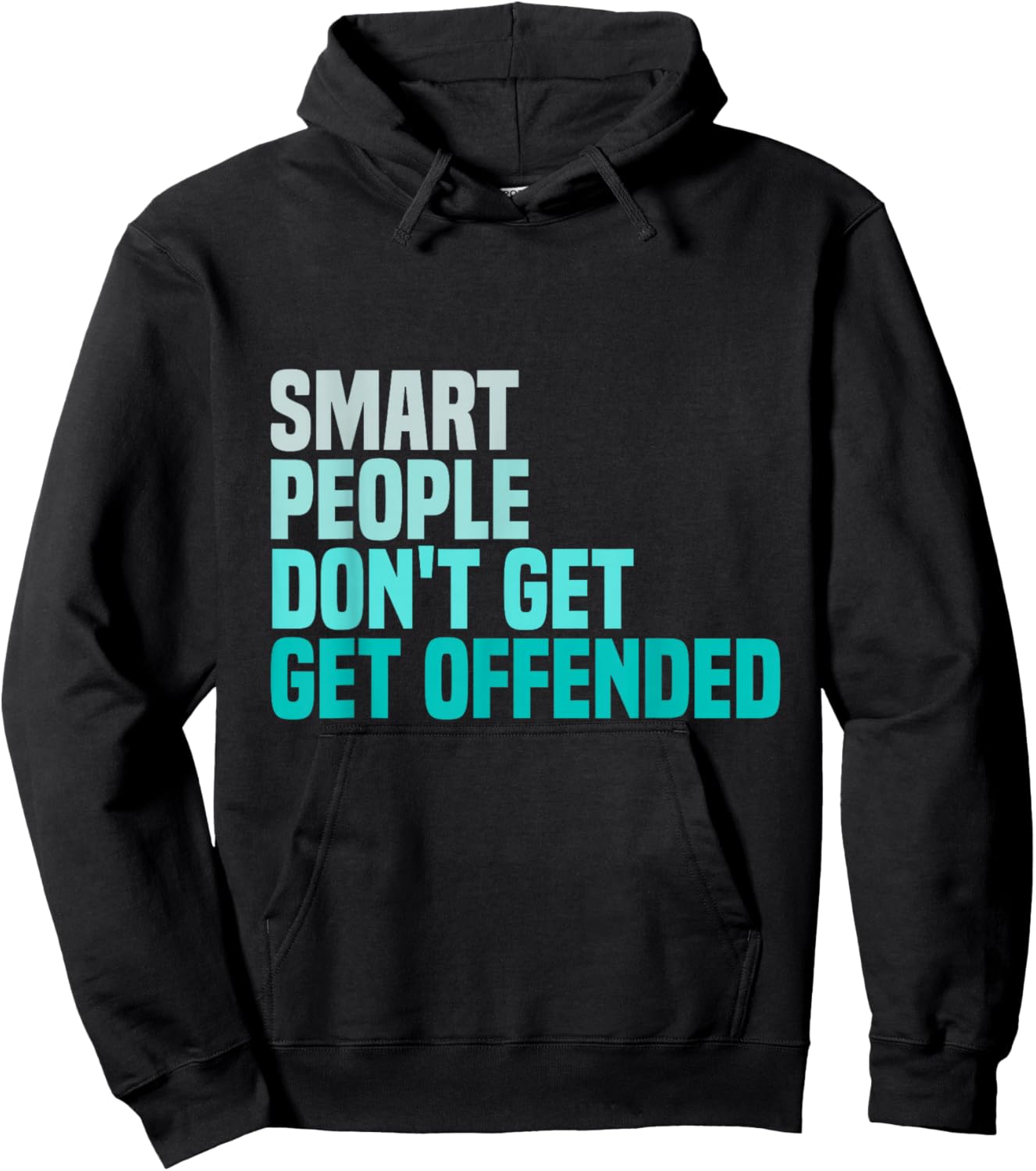 Smart People Don't Get Offended funny sayings Hoodie - Hoodie | Black