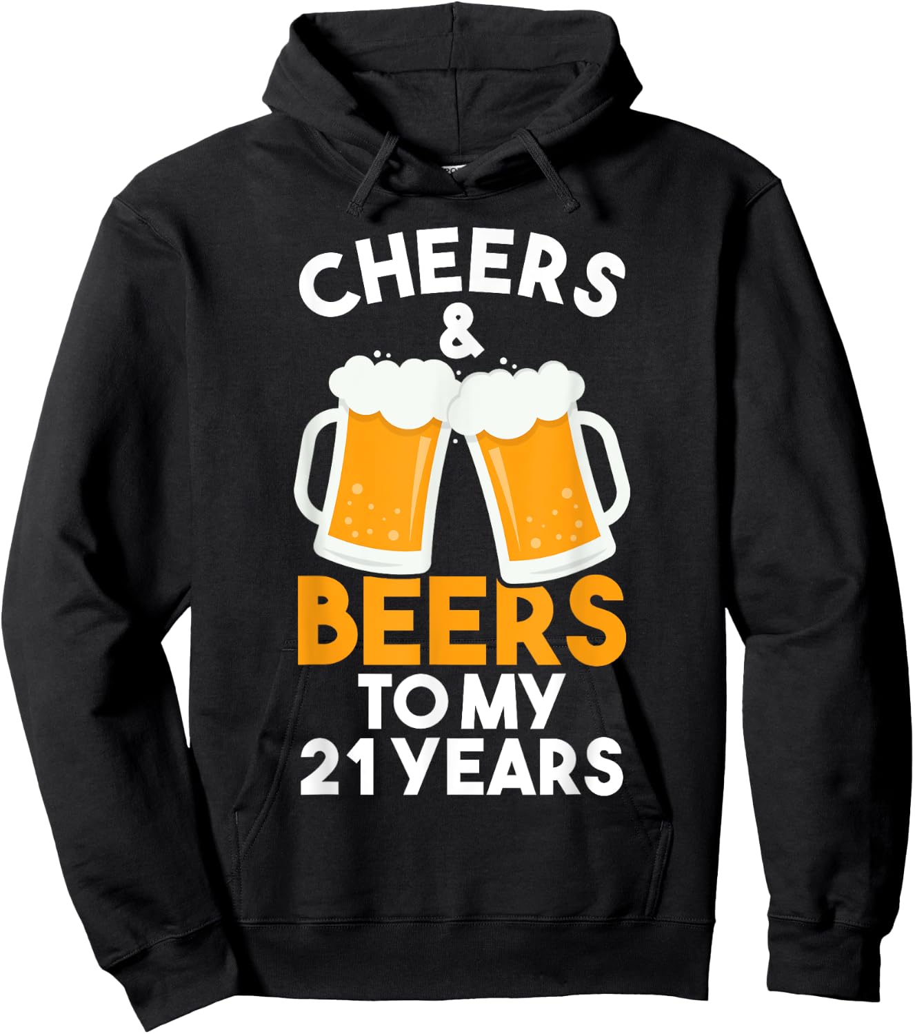 Cheers and Beers to My 21 Years | 21st Birthday Celebration Hoodie - Hoodie | Black